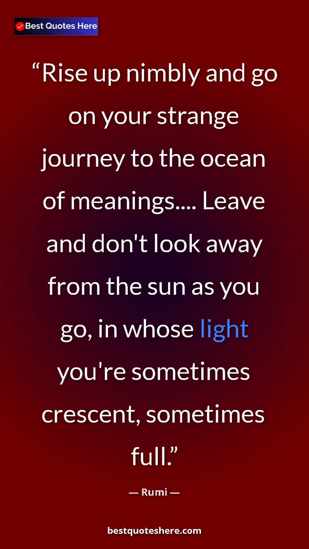 Pinterest quote poster by Rumi: "Rise up nimbly and go on your strange journey to the ocean o"