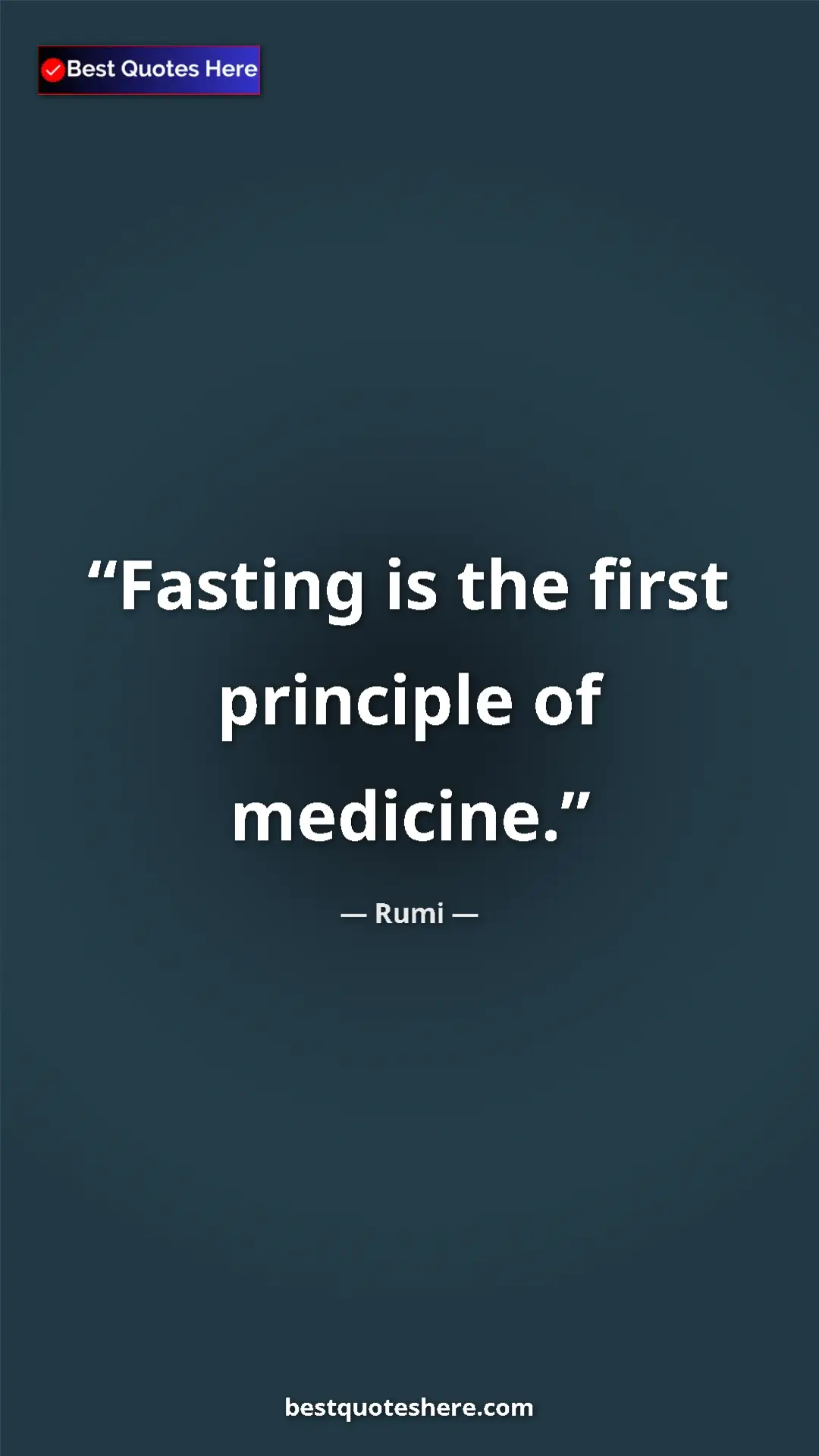 Pinterest quote poster by Rumi: "Fasting is the first principle of medicine."