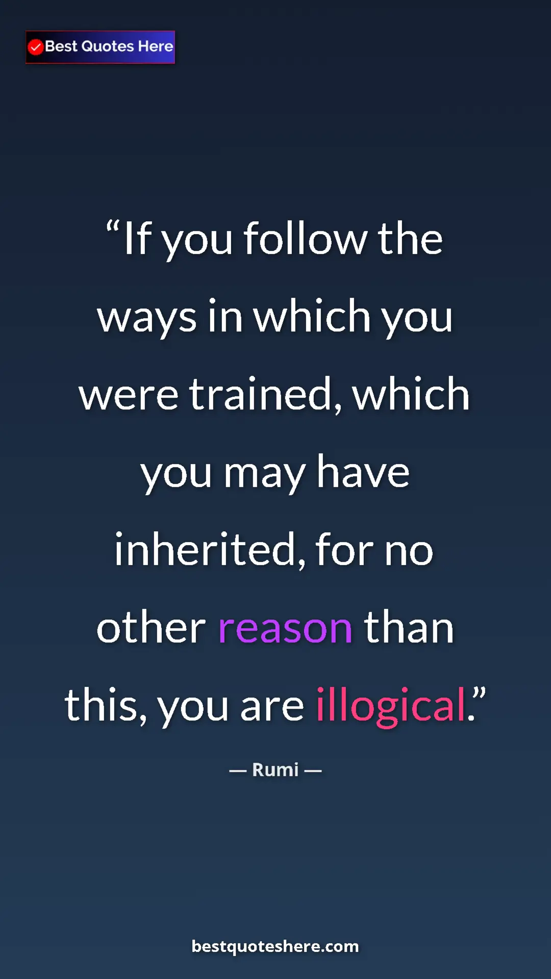 Rumi Quote Card: "If you follow the ways in which you were trained, which you " Pinterest quote poster by Rumi: "If you follow the ways in which you were trained, which you "