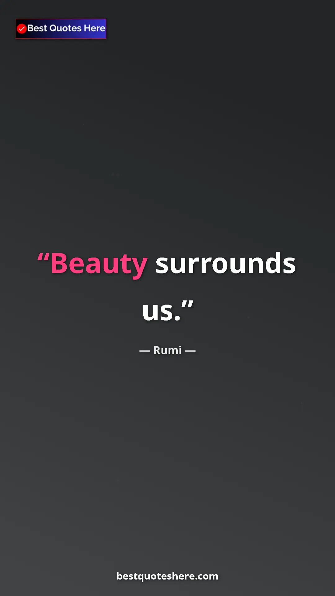 Pinterest quote poster by Rumi: "Beauty surrounds us."