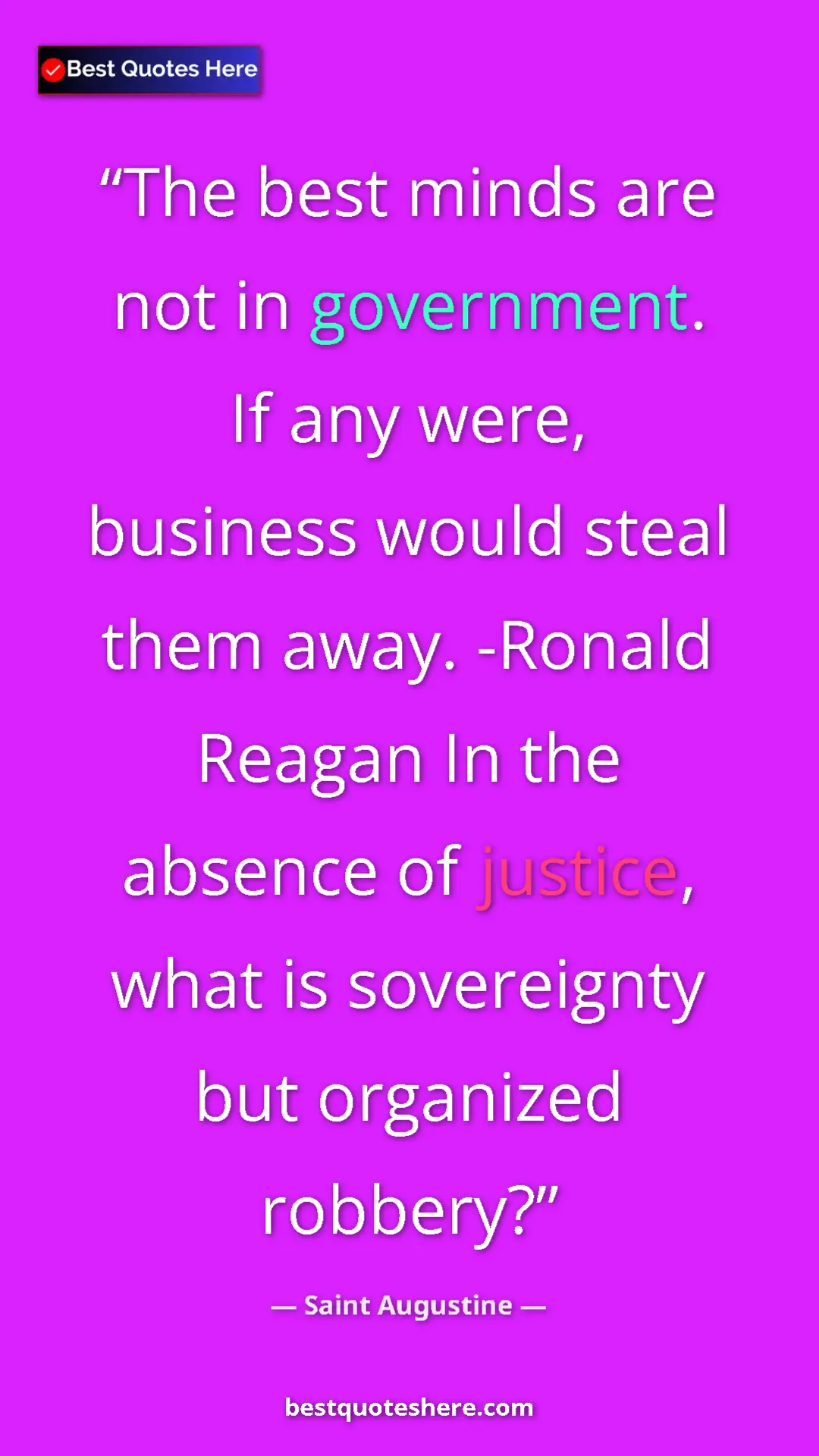 Saint Augustine Quote Card: "The best minds are not in government. If any were, business..." Pinterest quote poster by Saint Augustine: "The best minds are not in government. If any were, business..."