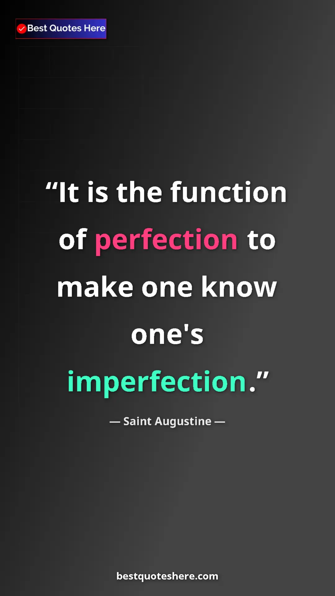 Saint Augustine Quote Card: "It is the function of perfection to make one know one's..." Pinterest quote poster by Saint Augustine: "It is the function of perfection to make one know one's..."