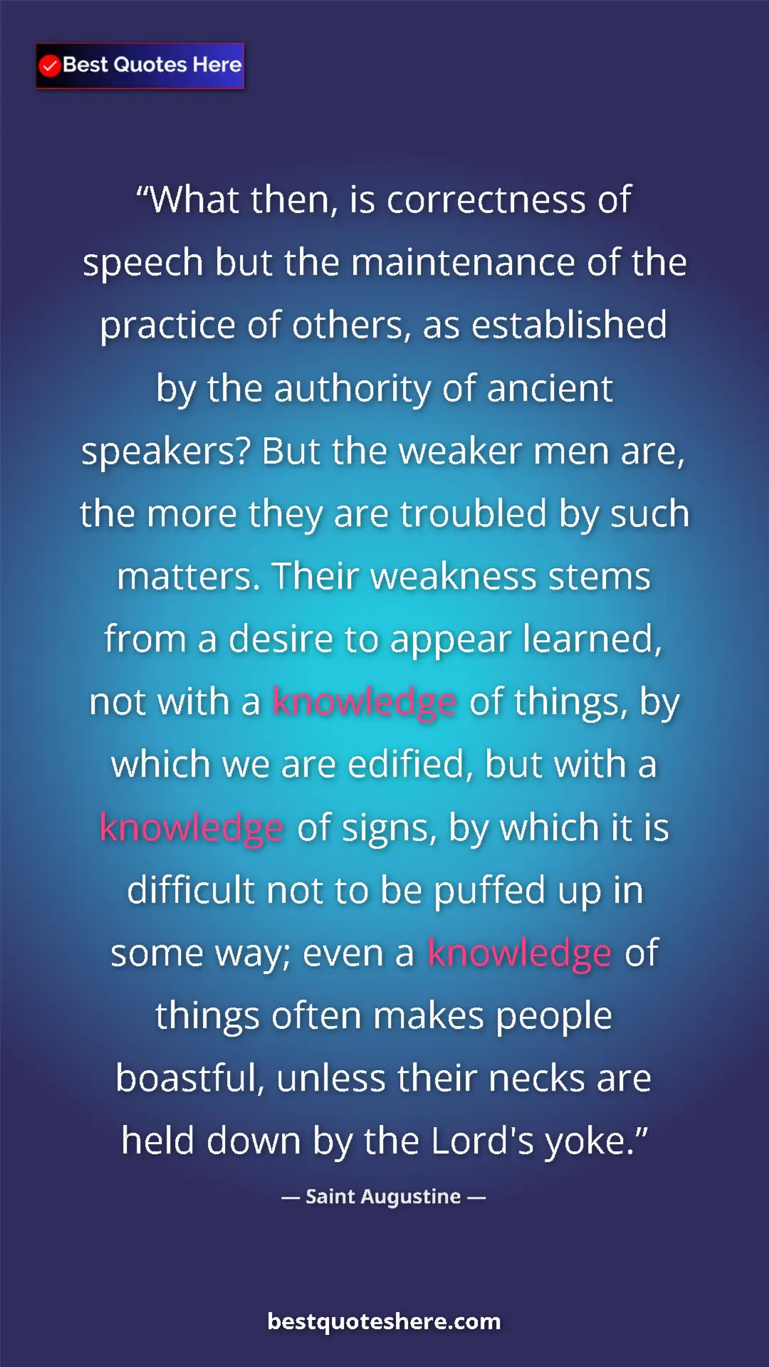 Pinterest quote poster by Saint Augustine: "What then, is correctness of speech but the maintenance of..."