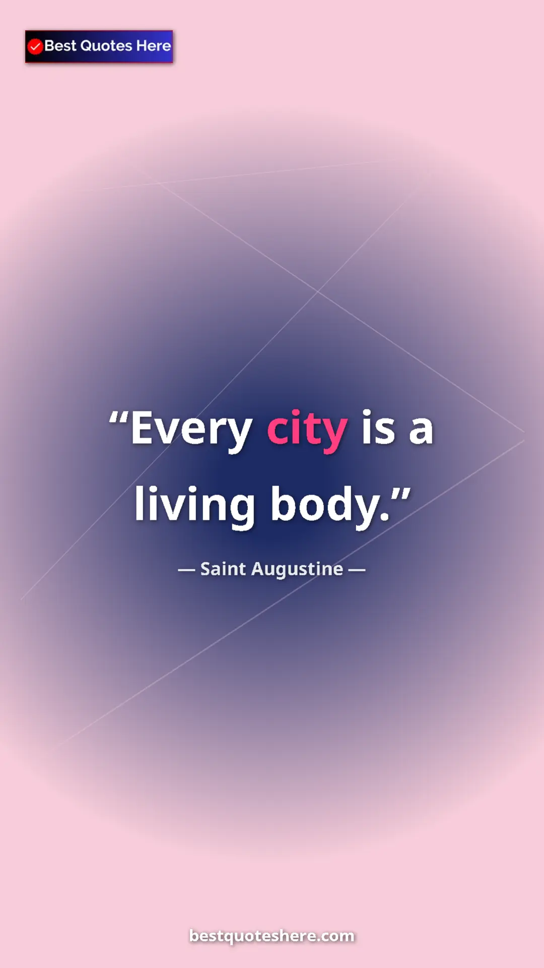 Pinterest quote poster by Saint Augustine: "Every city is a living body."