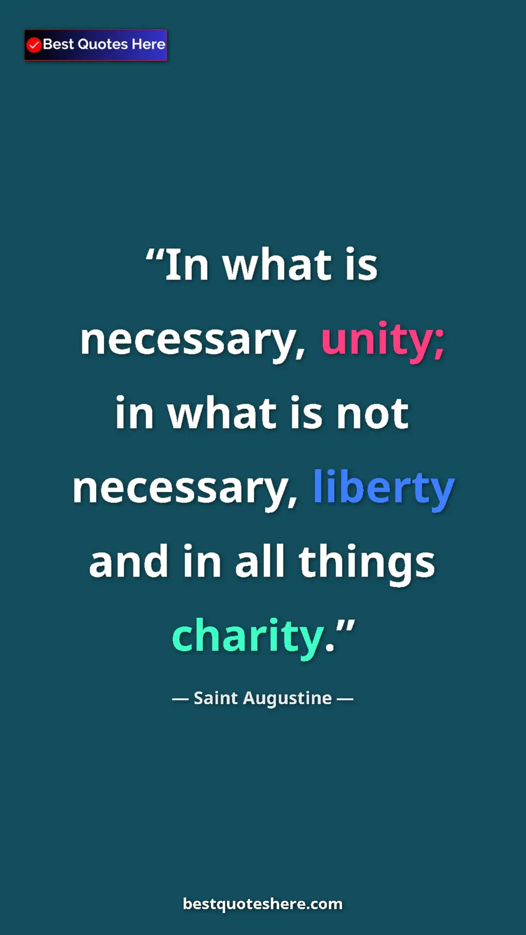 Saint Augustine Quote Card: "In what is necessary, unity; in what is not necessary,..." Pinterest quote poster by Saint Augustine: "In what is necessary, unity; in what is not necessary,..."