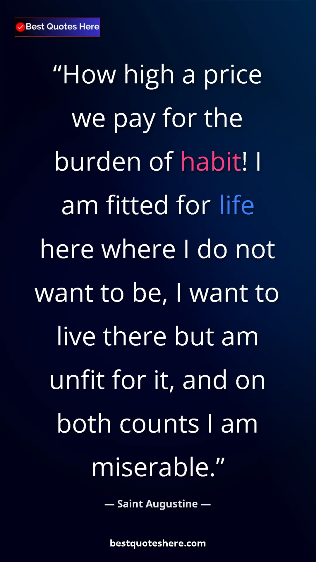 Saint Augustine Quote Card: "How high a price we pay for the burden of habit! I am..." Pinterest quote poster by Saint Augustine: "How high a price we pay for the burden of habit! I am..."