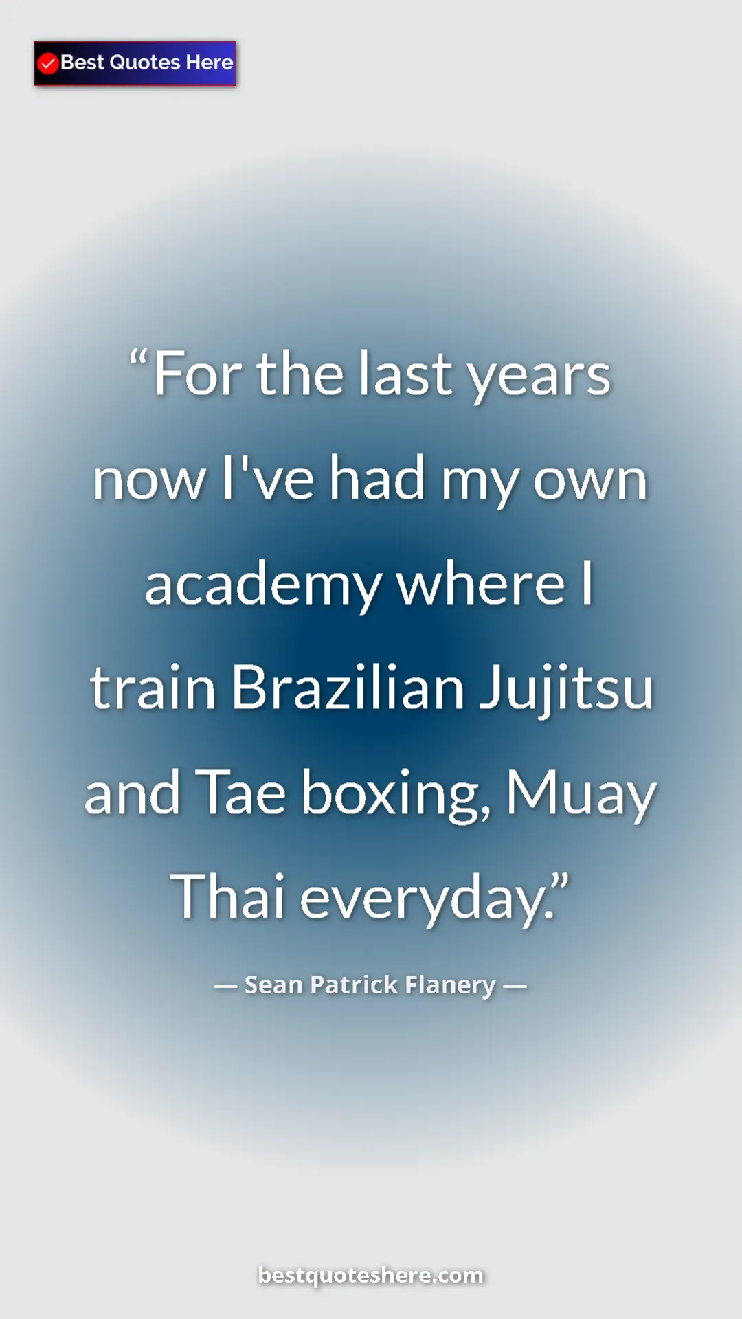 Pinterest quote poster by Sean Patrick Flanery: "For the last years now I've had my own academy where I..."