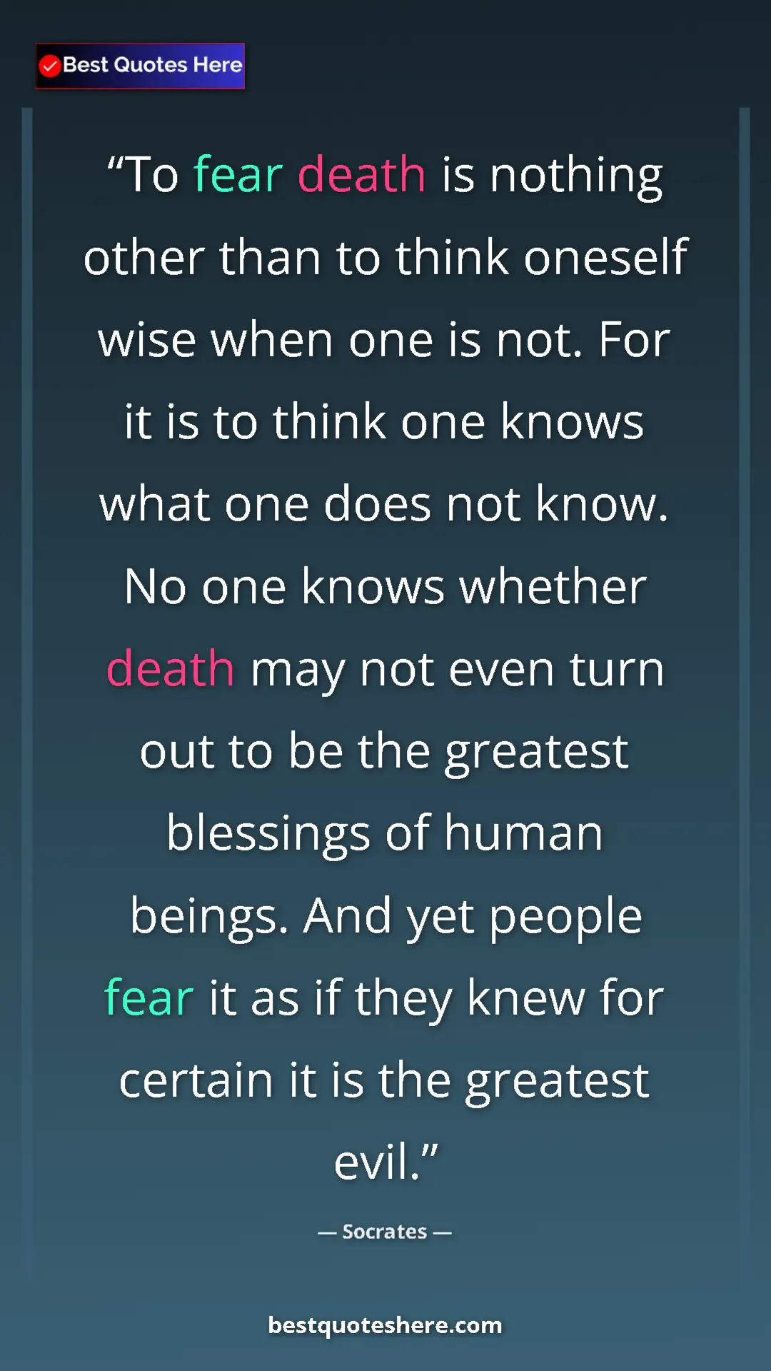 Socrates Quote Card: "To fear death is nothing other than to think oneself wise..." Pinterest quote poster by Socrates: "To fear death is nothing other than to think oneself wise..."