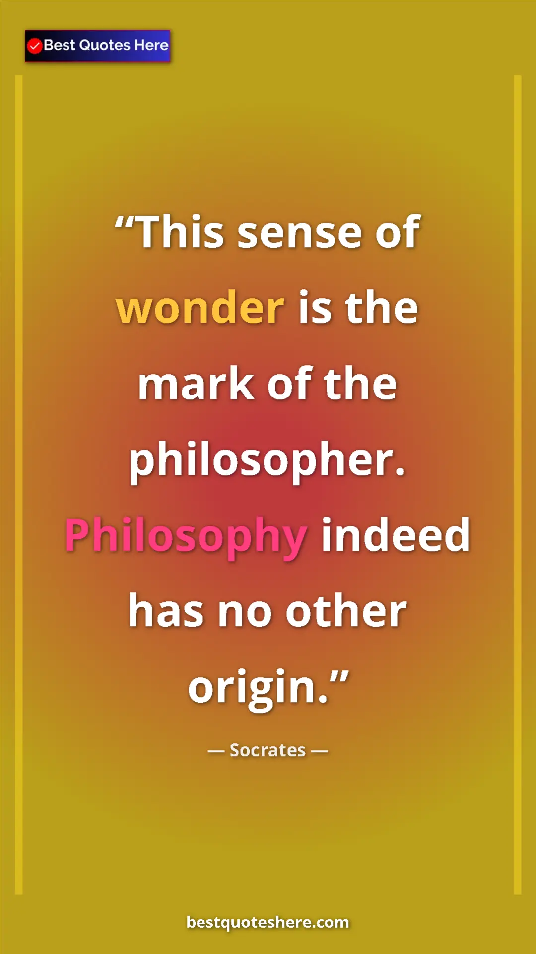 Pinterest quote poster by Socrates: "This sense of wonder is the mark of the philosopher...."
