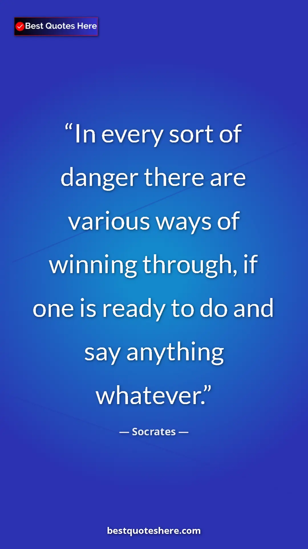Pinterest quote poster by Socrates: "In every sort of danger there are various ways of winning..."