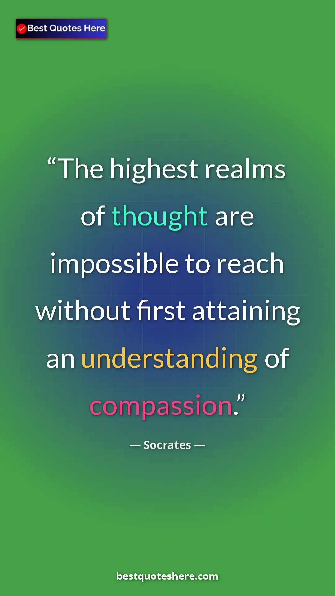 Pinterest quote poster by Socrates: "The highest realms of thought are impossible to reach..."