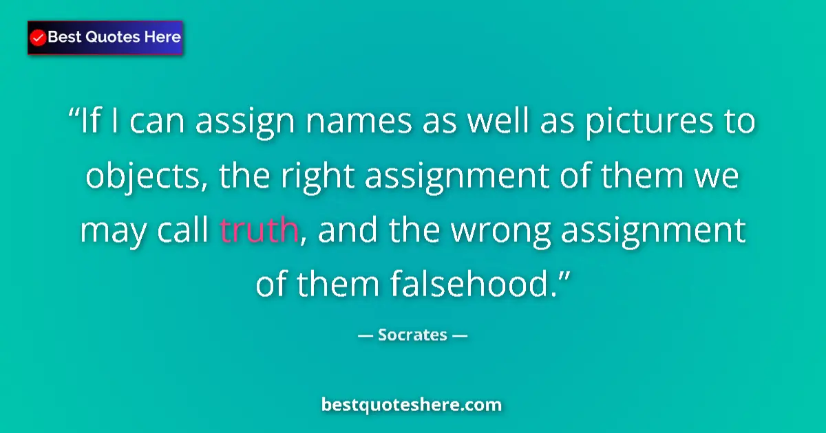 Quote by Socrates: If I can assign names as well as pictures to objec