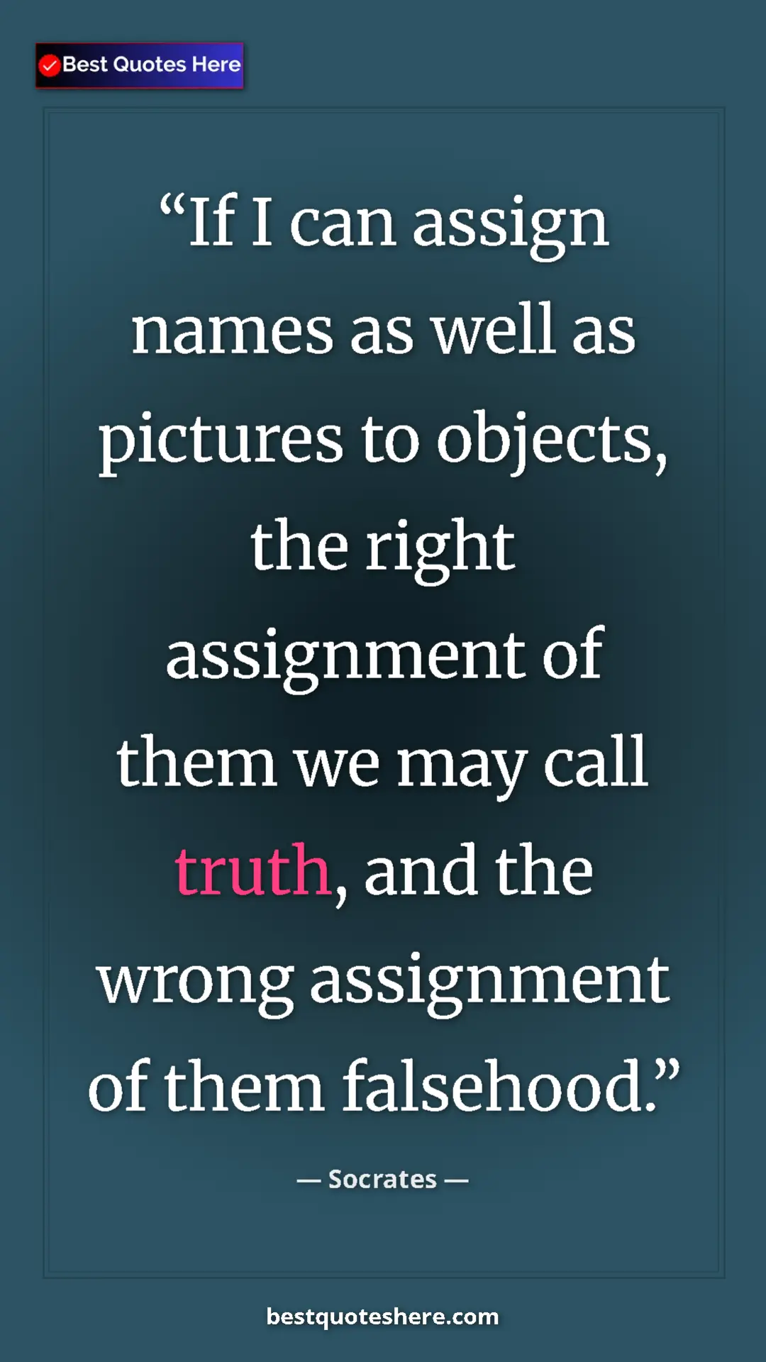 Pinterest quote poster by Socrates: "If I can assign names as well as pictures to objects, the..."