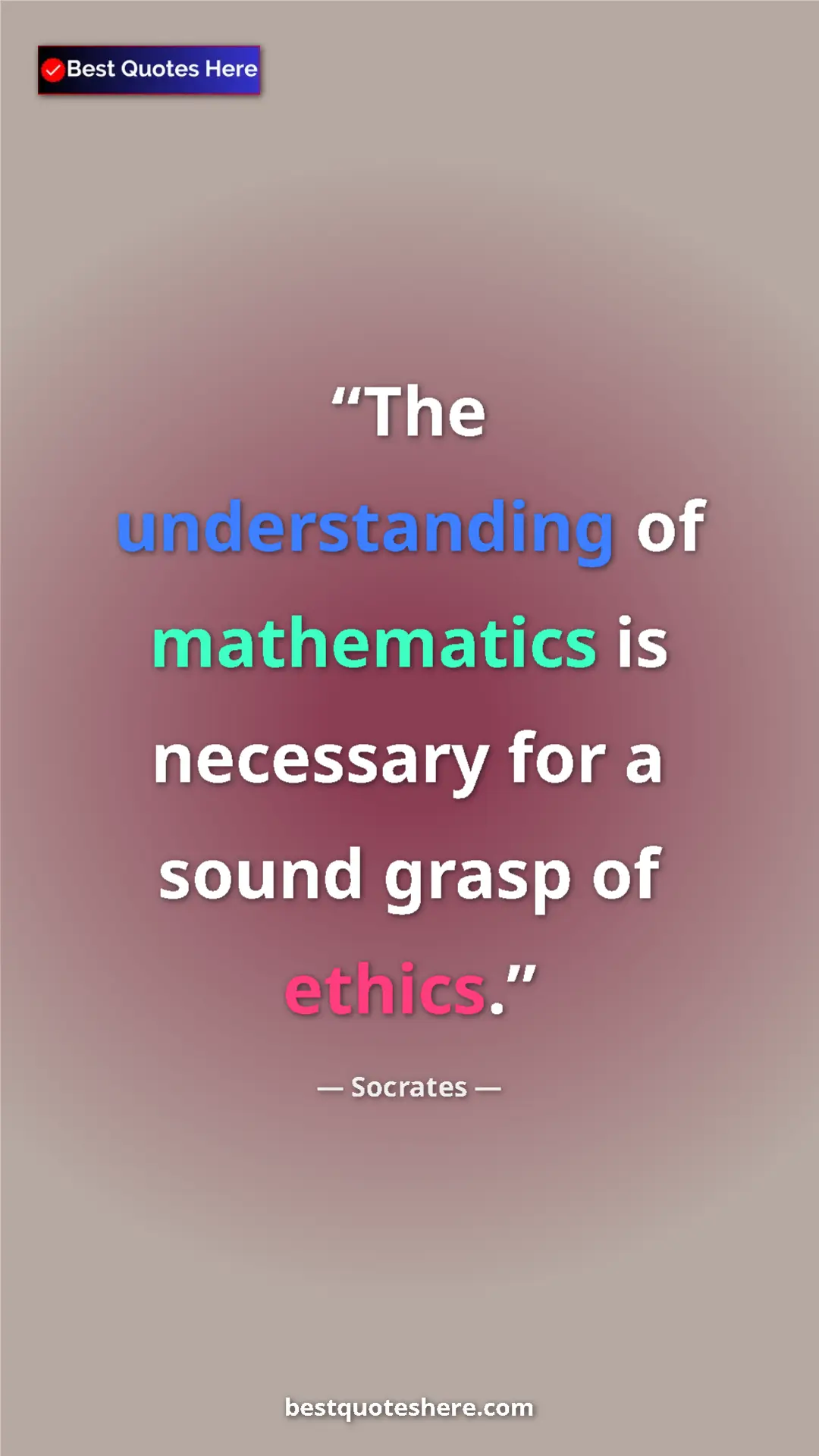 Pinterest quote poster by Socrates: "The understanding of mathematics is necessary for a sound..."
