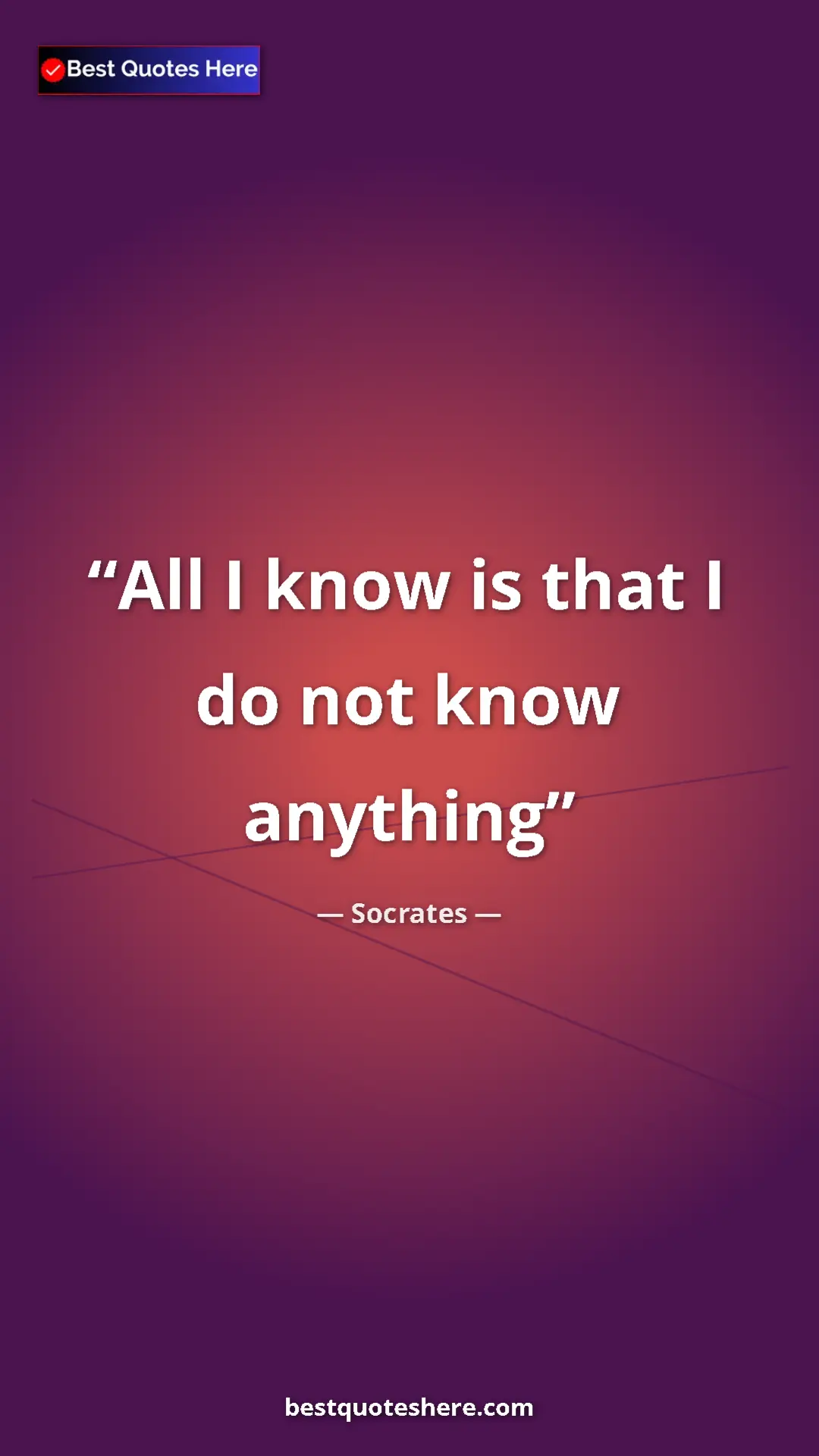 Pinterest quote poster by Socrates: "All I know is that I do not know anything"