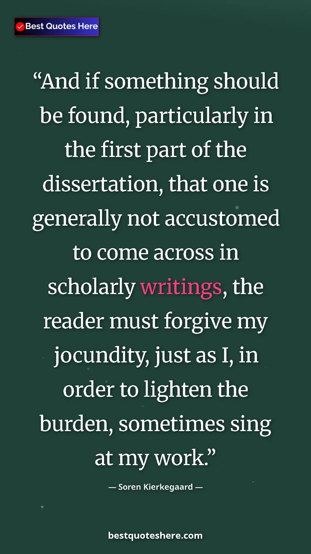 Pinterest quote poster by Soren Kierkegaard: "And if something should be found, particularly in the first..."