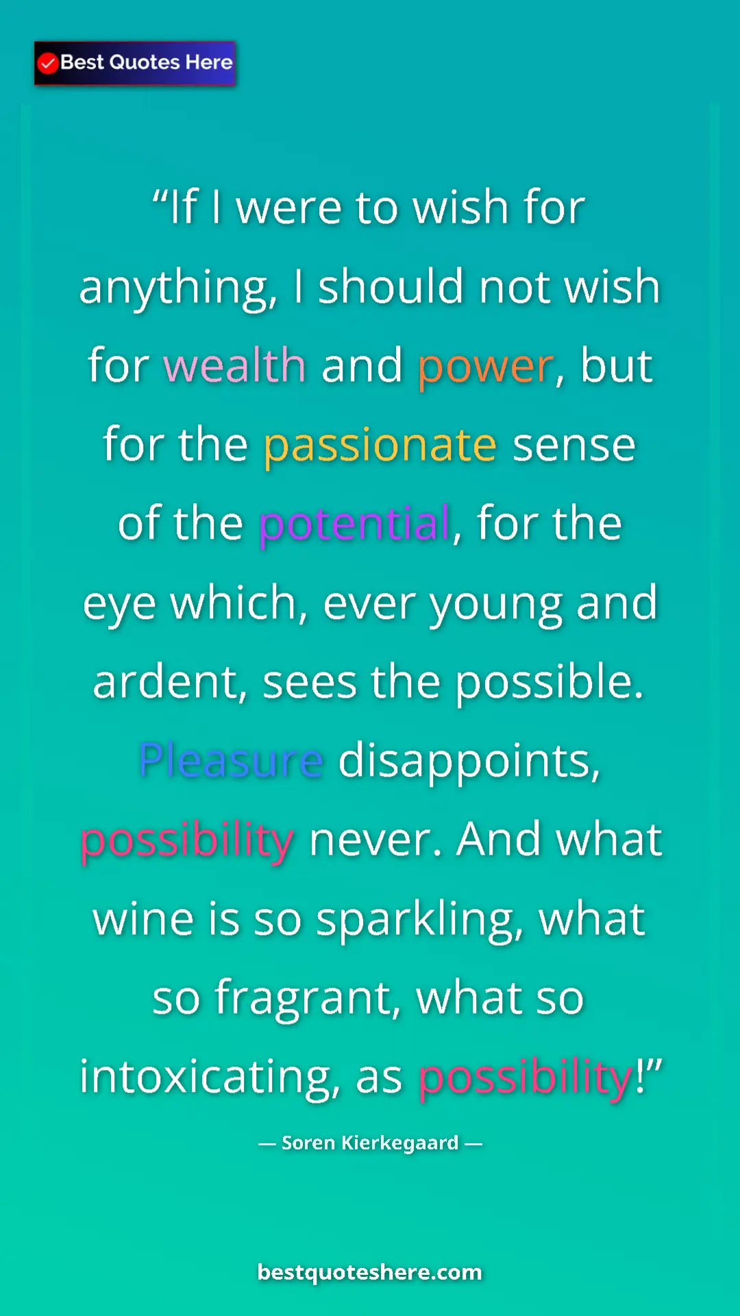 Soren Kierkegaard Quote Card: "If I were to wish for anything, I should not wish for..." Pinterest quote poster by Soren Kierkegaard: "If I were to wish for anything, I should not wish for..."