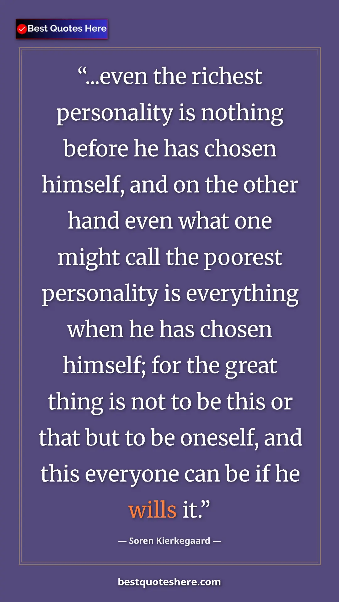 Soren Kierkegaard Quote Card: "...even the richest personality is nothing before he has..." Pinterest quote poster by Soren Kierkegaard: "...even the richest personality is nothing before he has..."