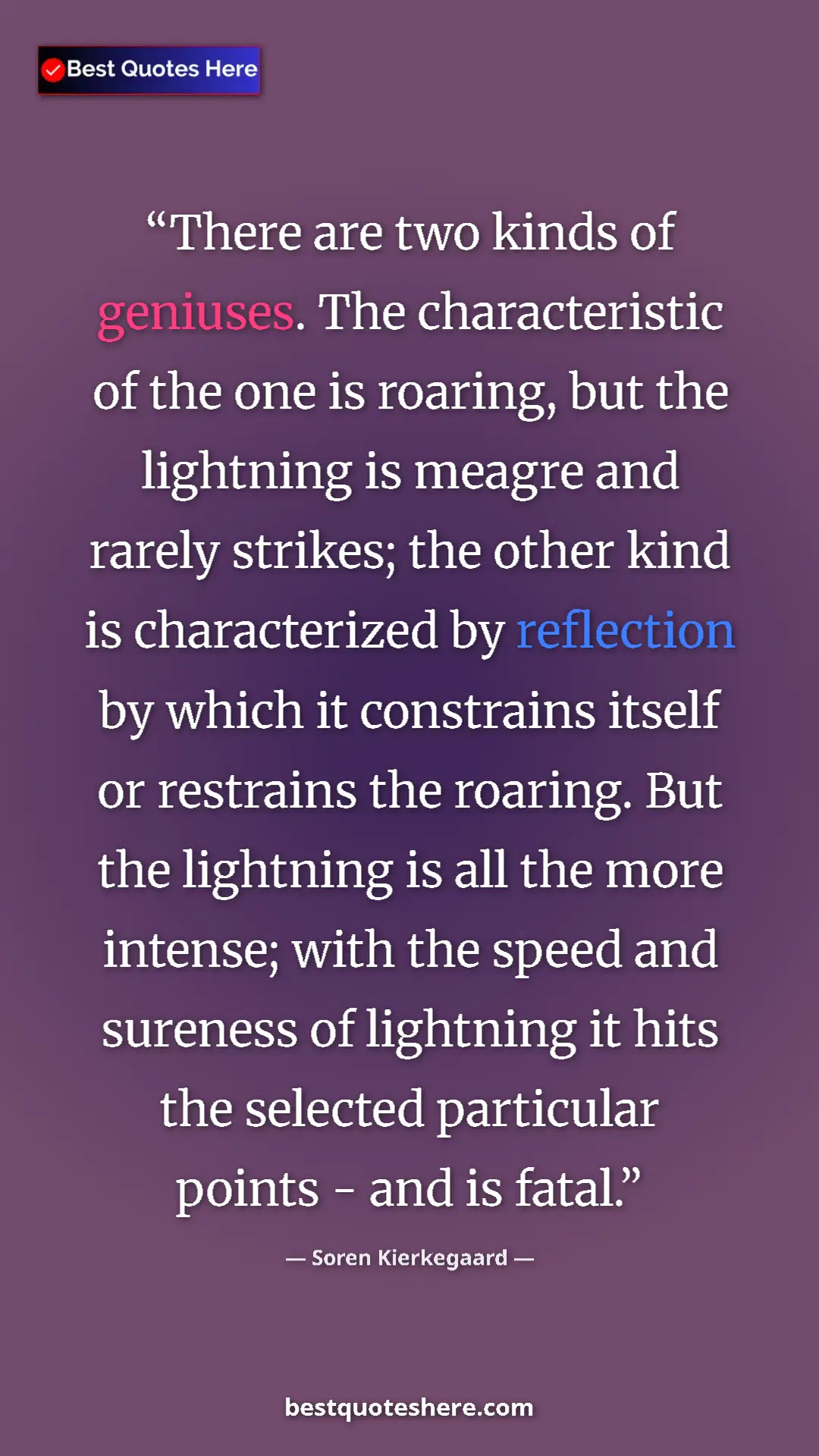 Soren Kierkegaard Quote Card: "There are two kinds of geniuses. The characteristic of the..." Pinterest quote poster by Soren Kierkegaard: "There are two kinds of geniuses. The characteristic of the..."