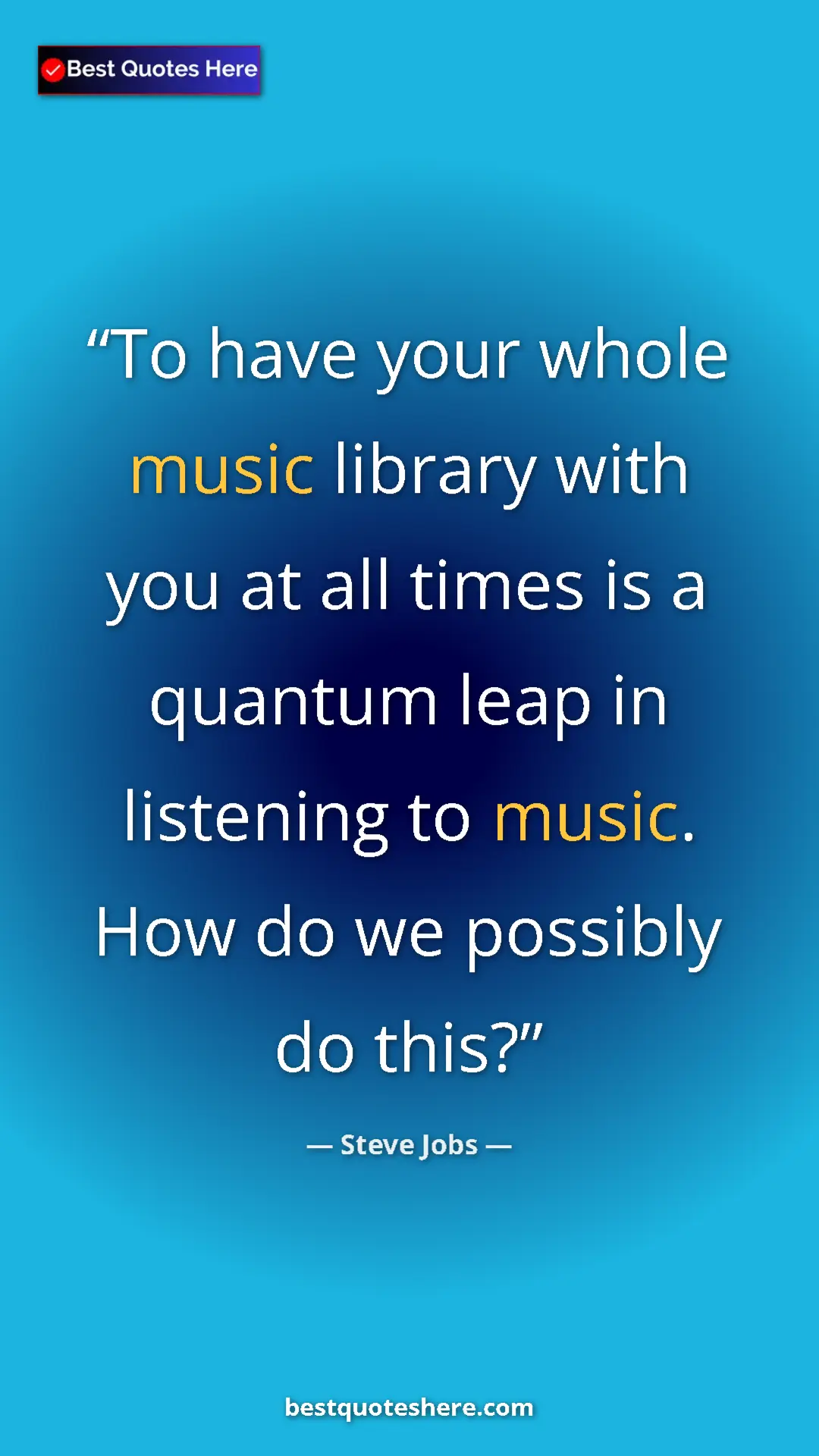 Steve Jobs Quote Card: "To have your whole music library with you at all times is a..." Pinterest quote poster by Steve Jobs: "To have your whole music library with you at all times is a..."