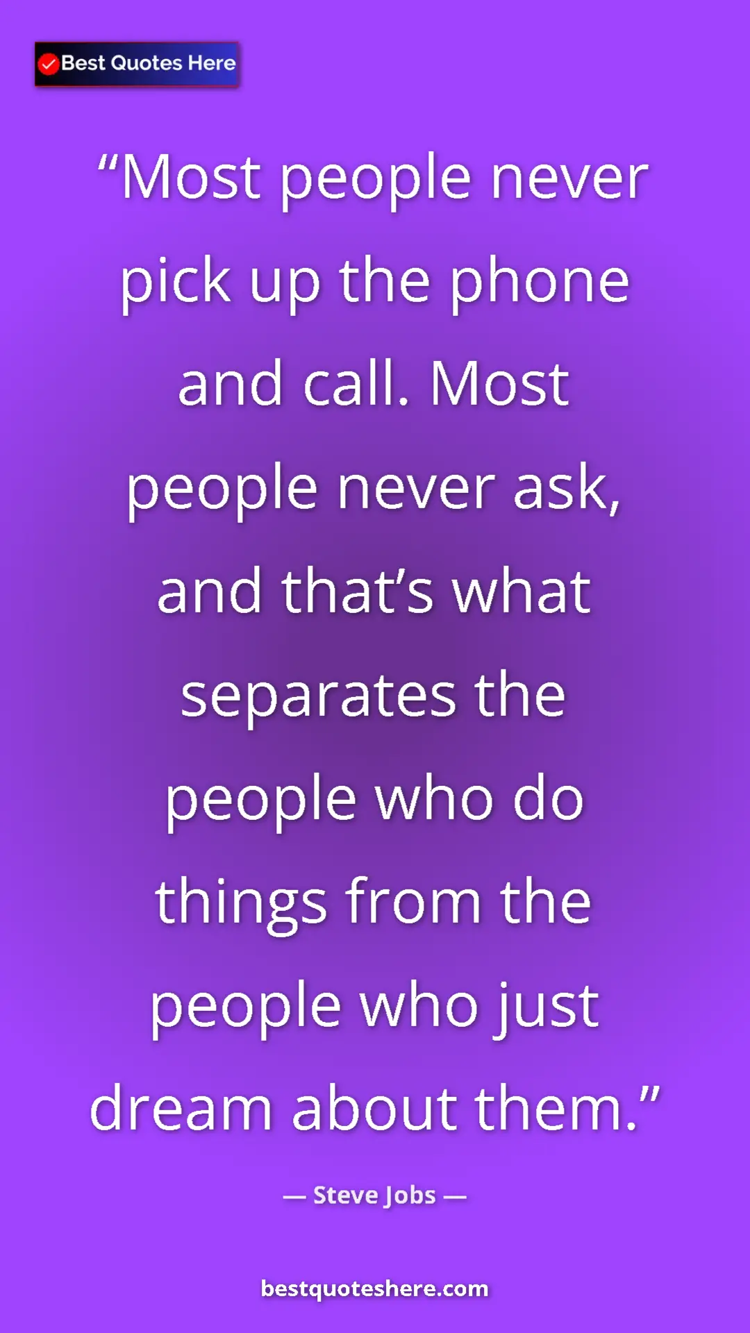 Pinterest quote poster by Steve Jobs: "Most people never pick up the phone and call. Most people..."