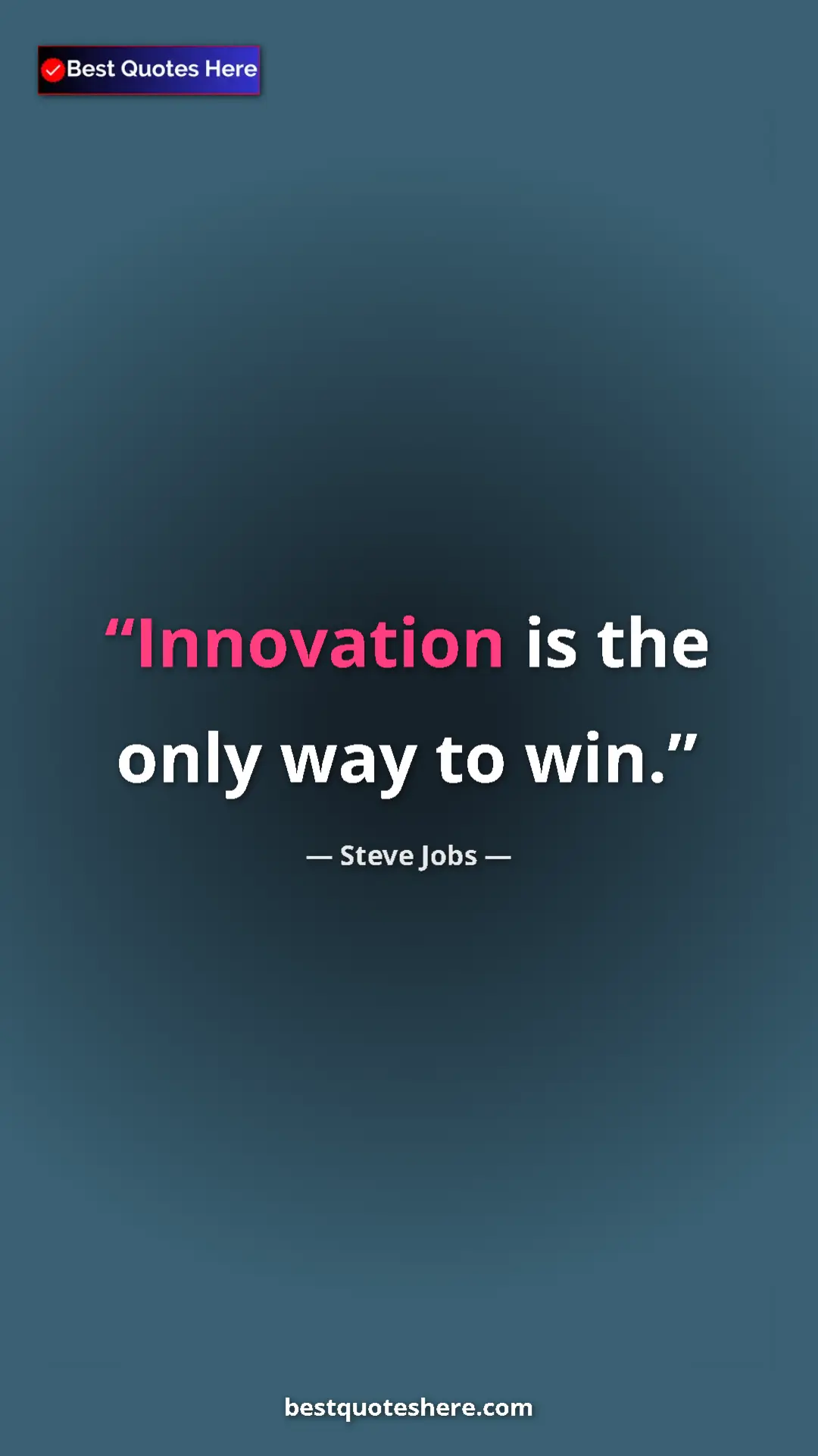 Steve Jobs Quote Card: "Innovation is the only way to win." Pinterest quote poster by Steve Jobs: "Innovation is the only way to win."