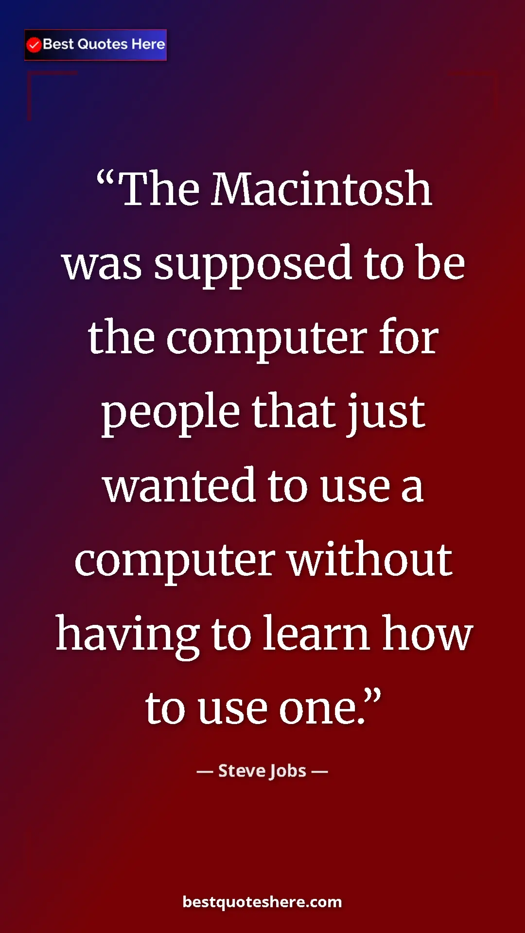 Pinterest quote poster by Steve Jobs: "The Macintosh was supposed to be the computer for people..."