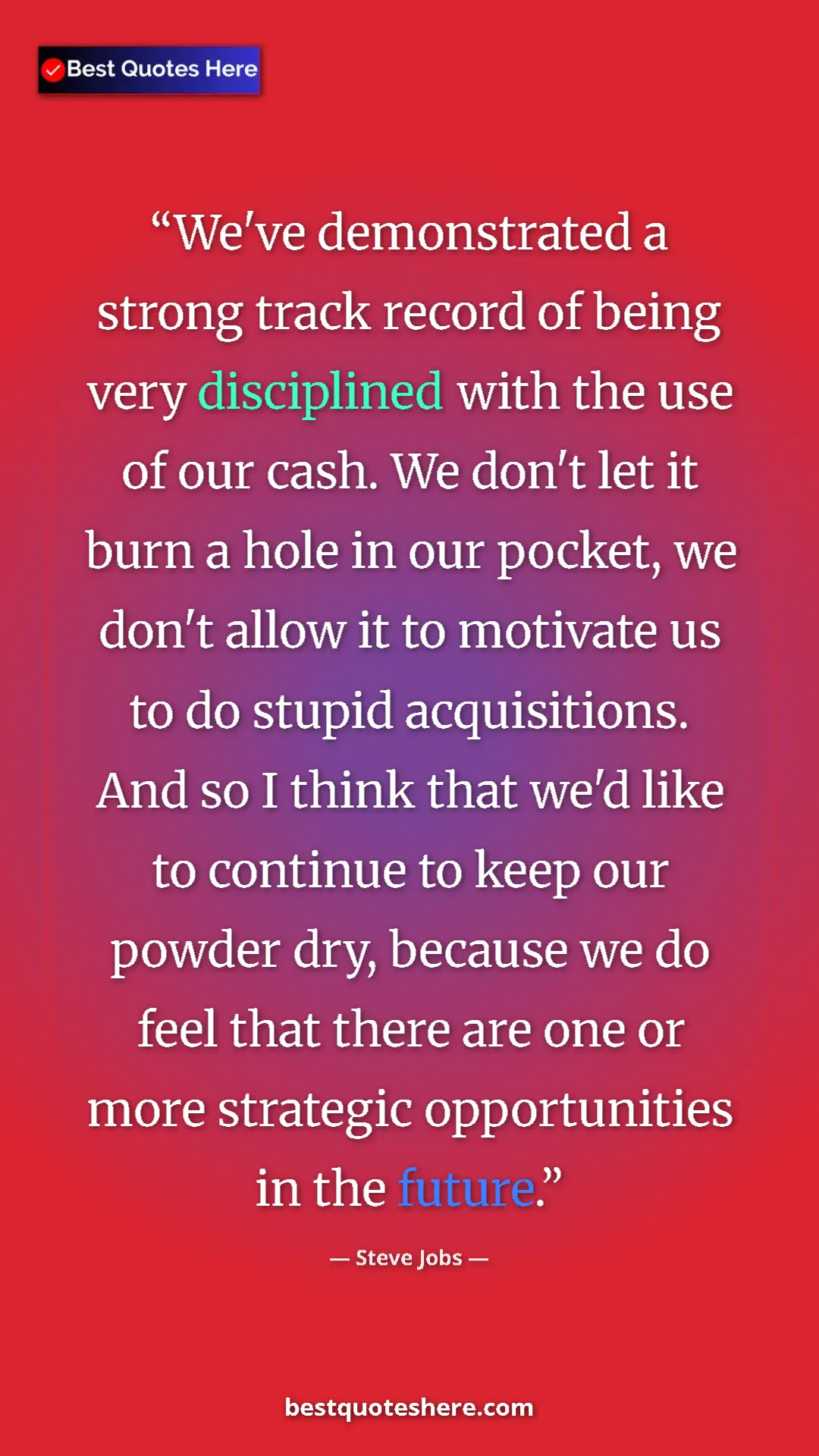 Pinterest quote poster by Steve Jobs: "We've demonstrated a strong track record of being very..."