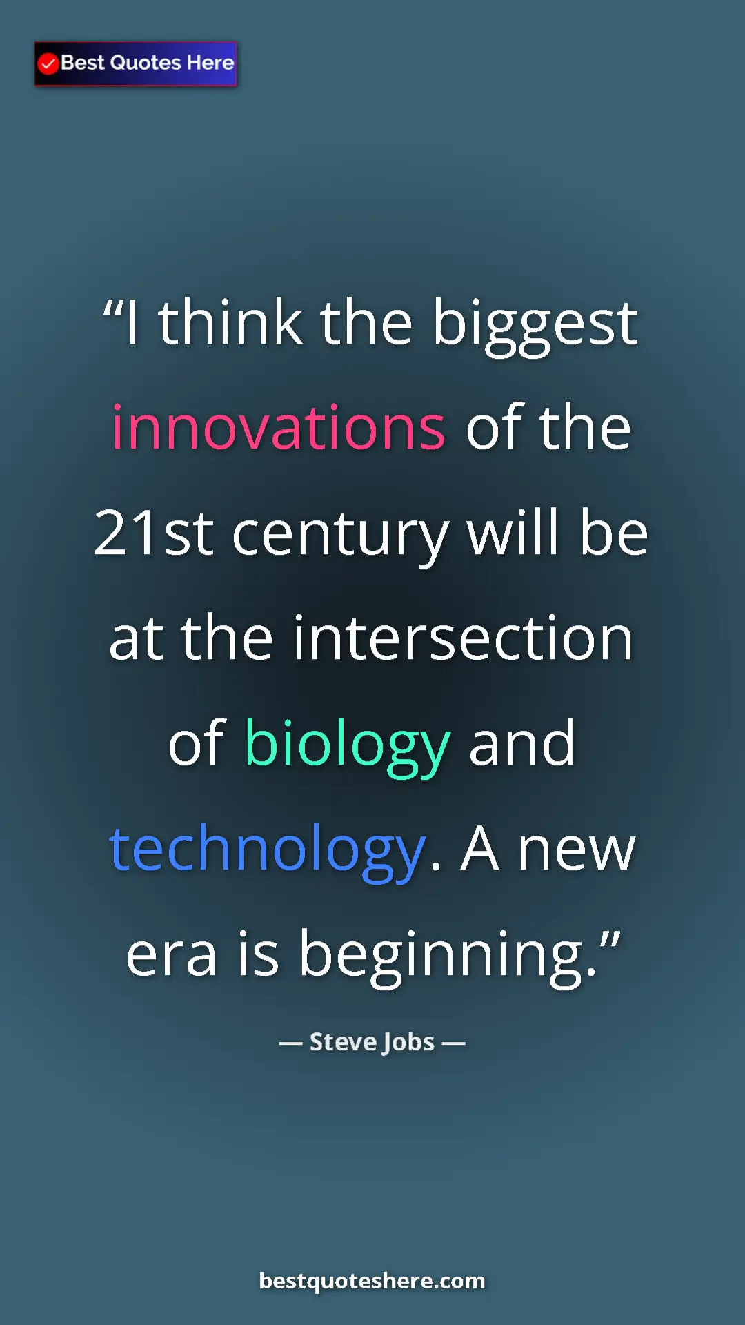 Steve Jobs Quote Card: "I think the biggest innovations of the 21st century will be..." Pinterest quote poster by Steve Jobs: "I think the biggest innovations of the 21st century will be..."