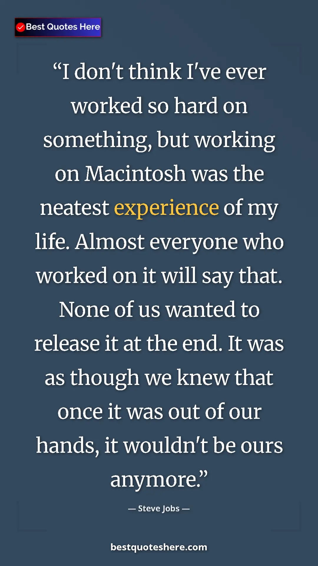 Pinterest quote poster by Steve Jobs: "I don't think I've ever worked so hard on something, but..."