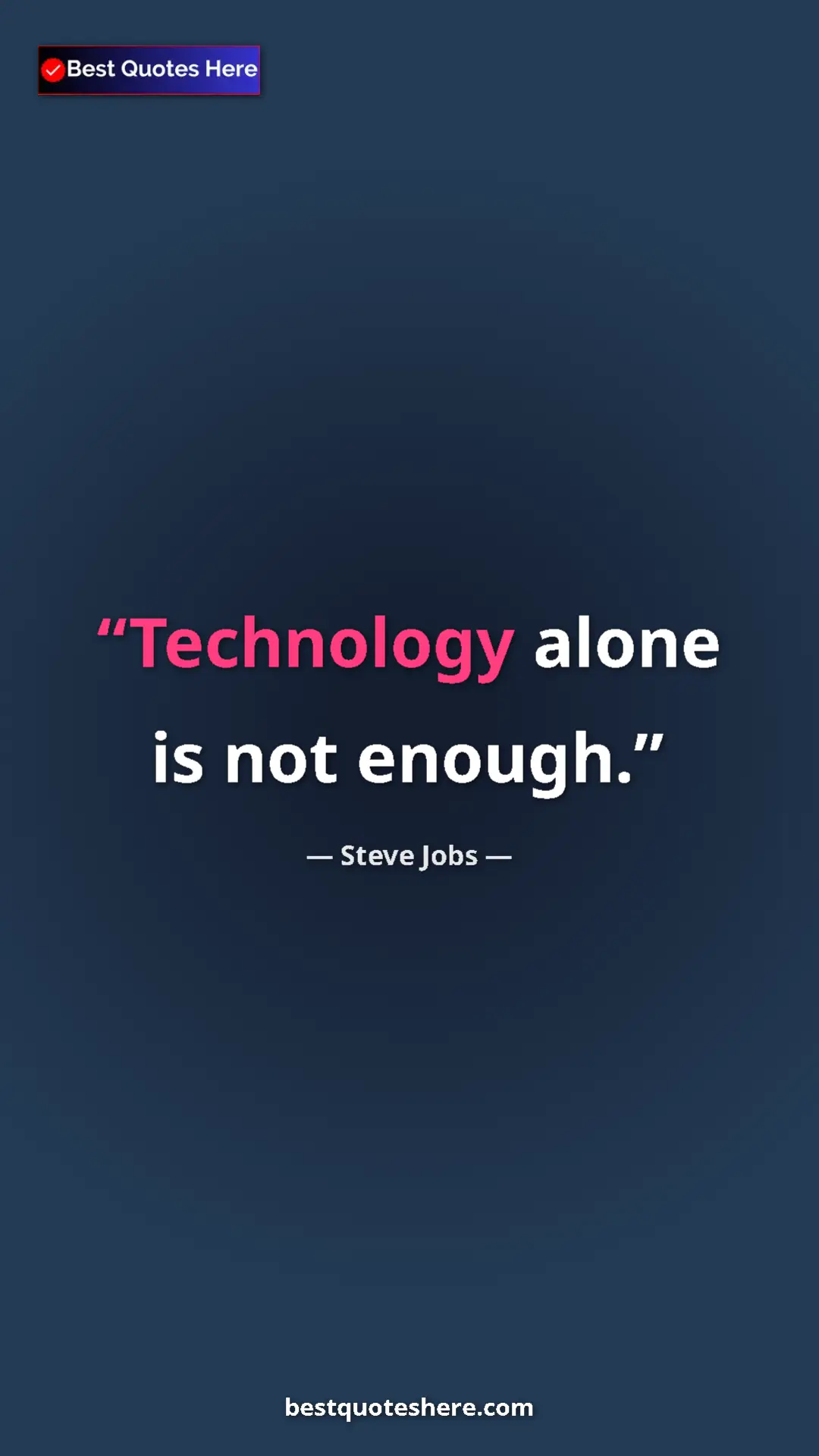 Pinterest quote poster by Steve Jobs: "Technology alone is not enough."