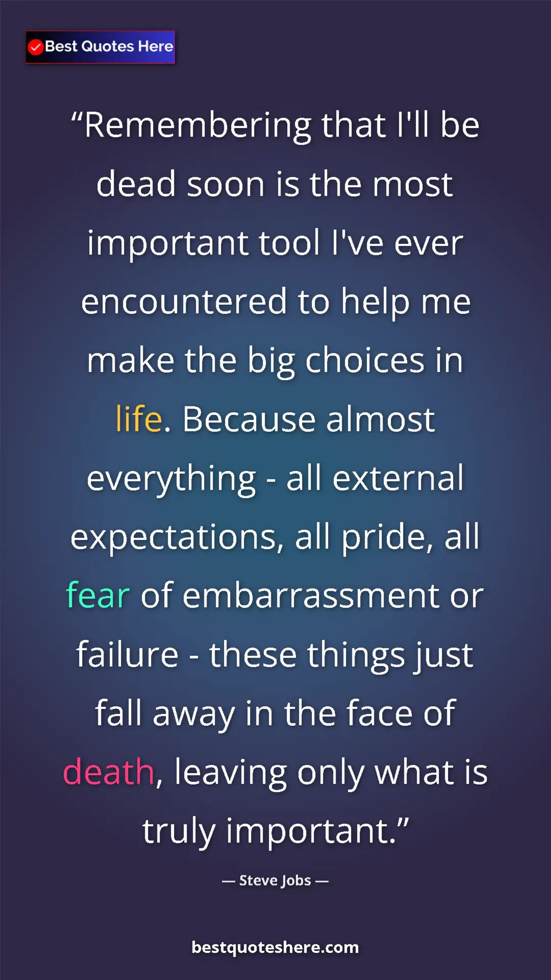 Pinterest quote poster by Steve Jobs: "Remembering that I'll be dead soon is the most important..."