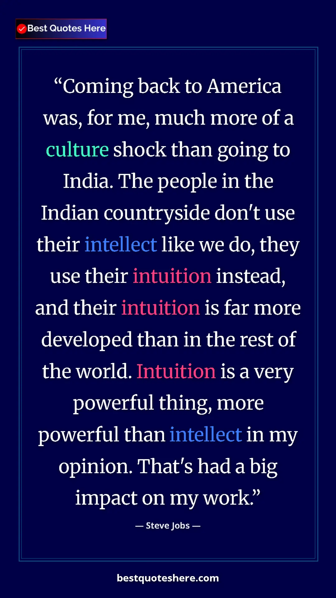 Steve Jobs Quote Card: "Coming back to America was, for me, much more of a culture..." Pinterest quote poster by Steve Jobs: "Coming back to America was, for me, much more of a culture..."