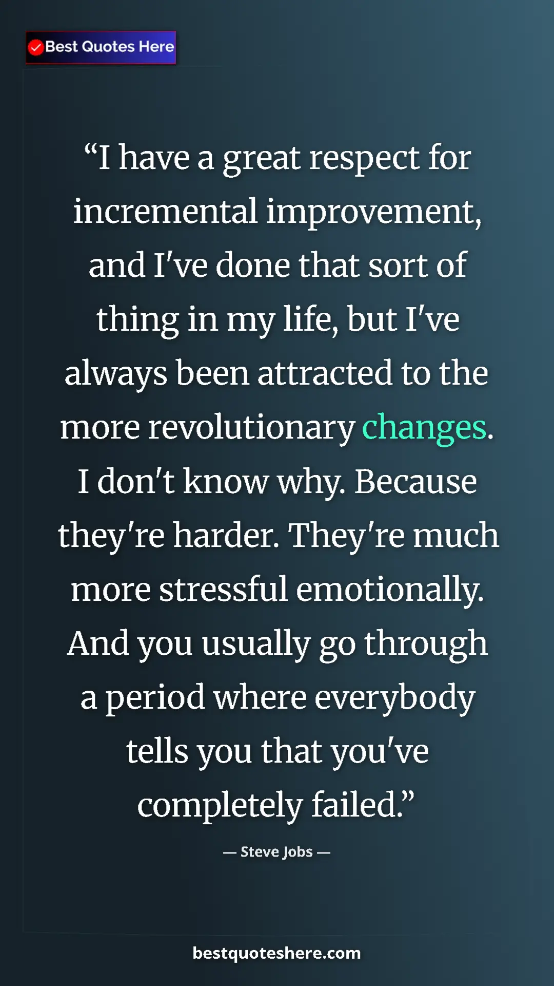 Pinterest quote poster by Steve Jobs: "I have a great respect for incremental improvement, and..."