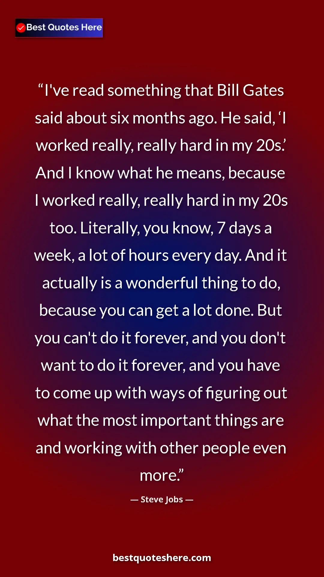 Pinterest quote poster by Steve Jobs: "I've read something that Bill Gates said about six months..."