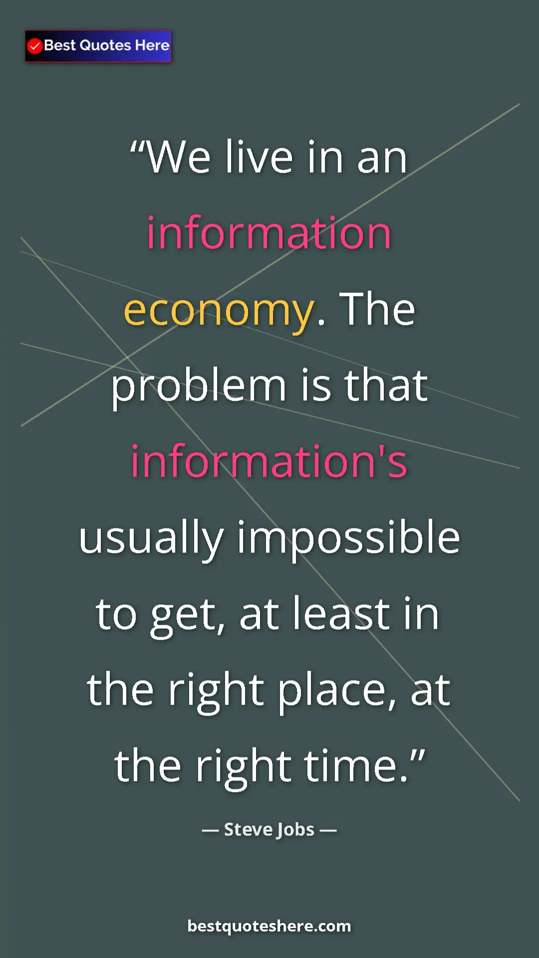 Steve Jobs Quote Card: "We live in an information economy. The problem is that infor" Pinterest quote poster by Steve Jobs: "We live in an information economy. The problem is that infor"