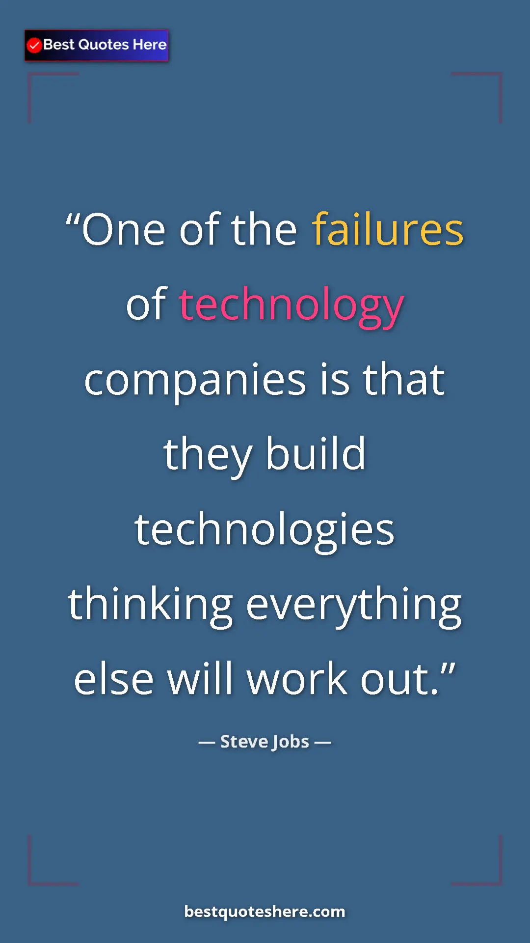 Pinterest quote poster by Steve Jobs: "One of the failures of technology companies is that they..."