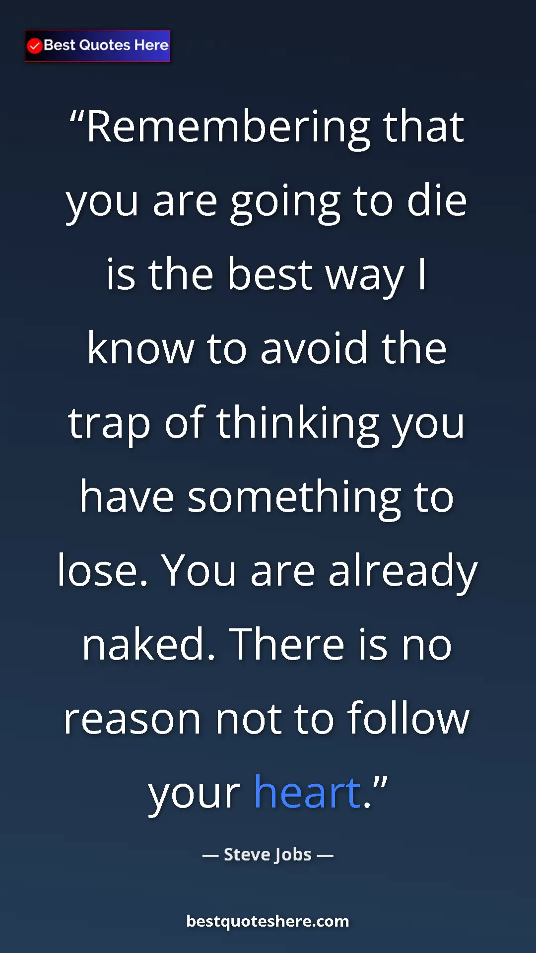 Pinterest quote poster by Steve Jobs: "Remembering that you are going to die is the best way I..."