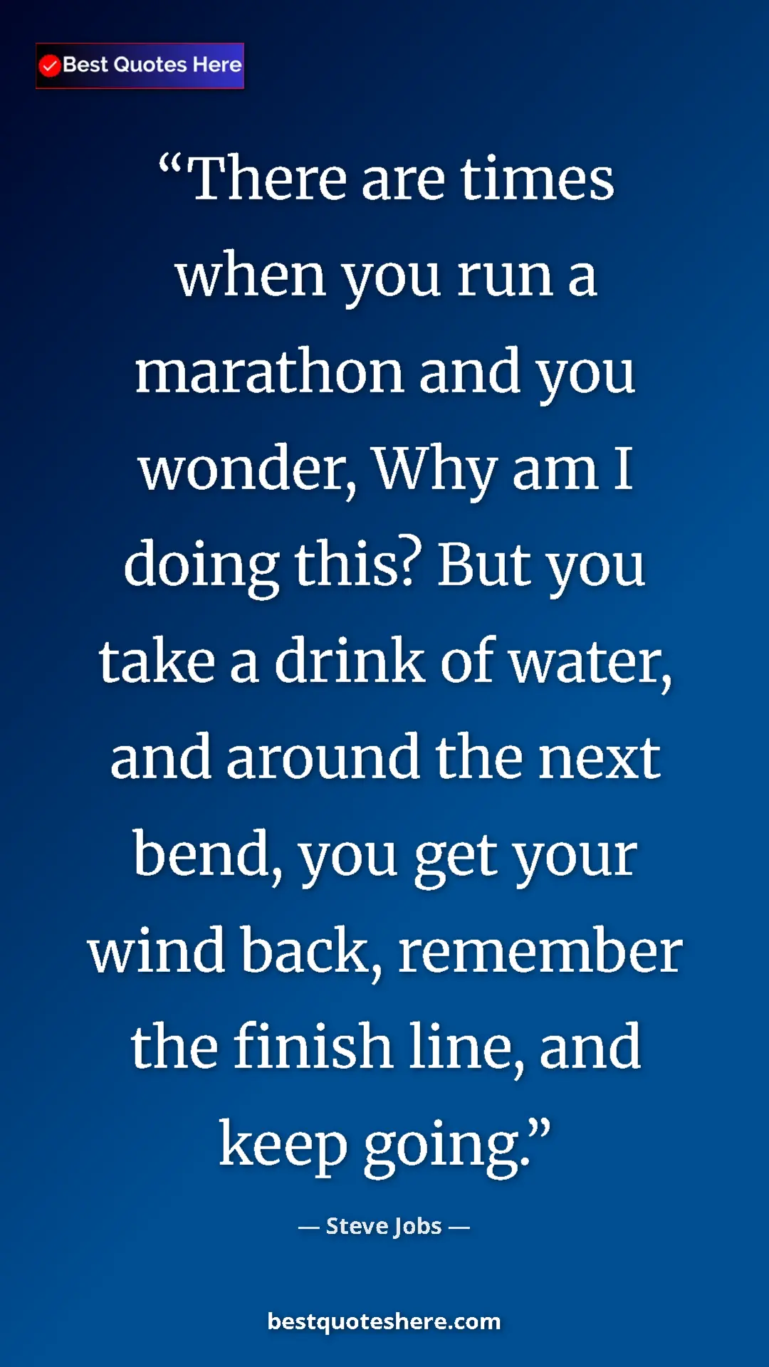 Pinterest quote poster by Steve Jobs: "There are times when you run a marathon and you wonder, Why..."