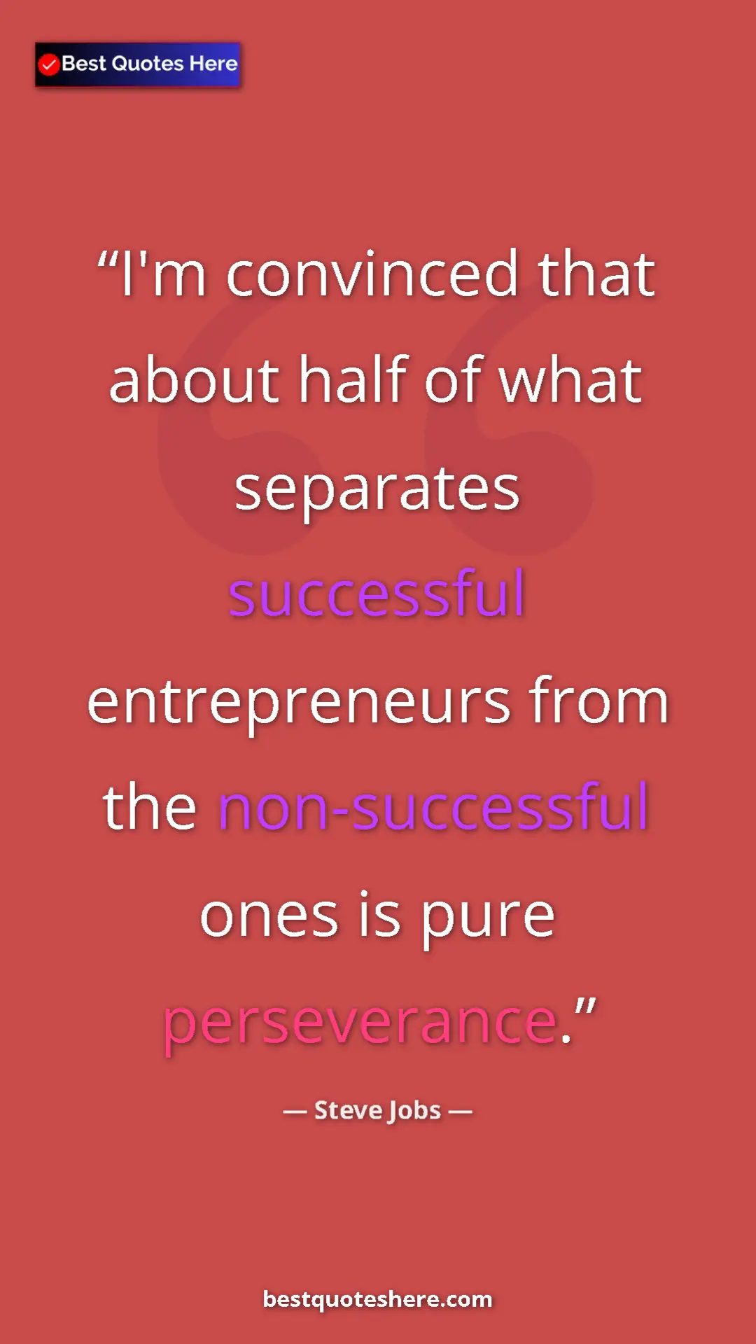 Steve Jobs Quote Card: "I'm convinced that about half of what separates successful..." Pinterest quote poster by Steve Jobs: "I'm convinced that about half of what separates successful..."