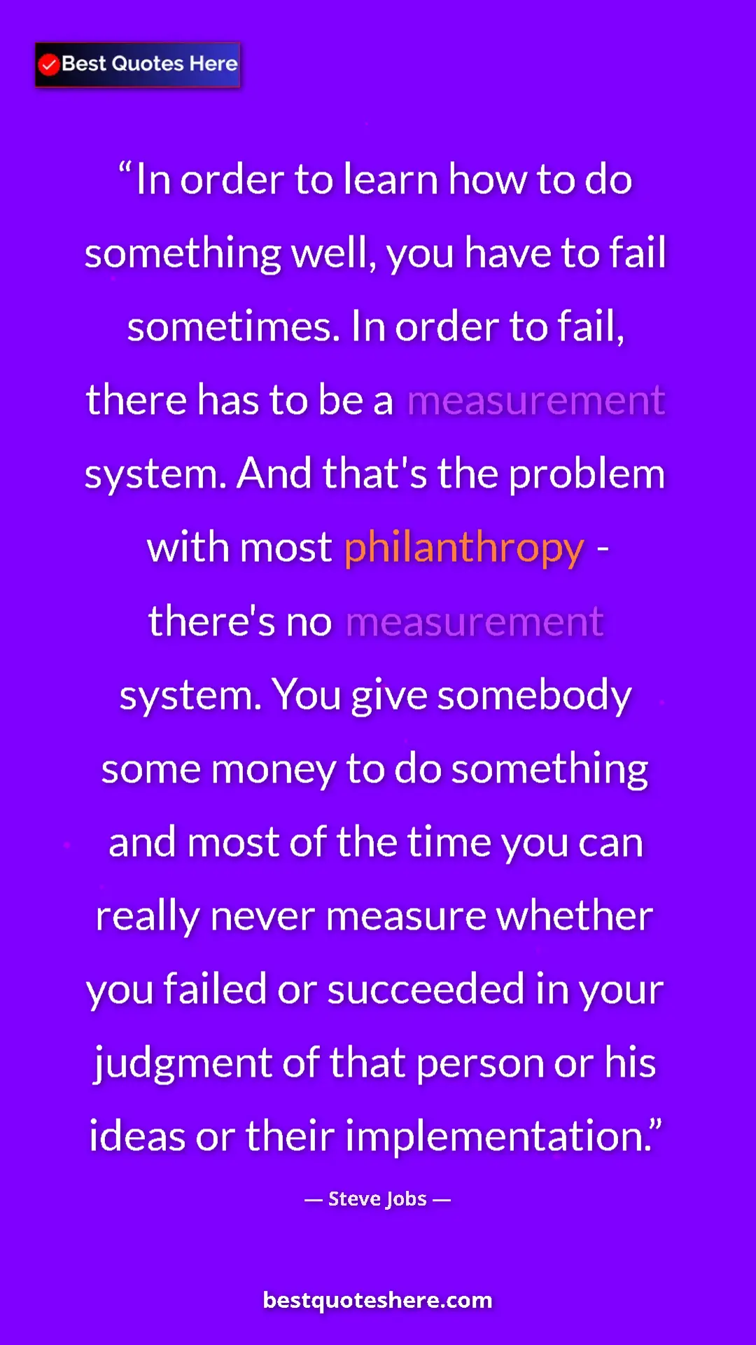 Steve Jobs Quote Card: "In order to learn how to do something well, you have to fail" Pinterest quote poster by Steve Jobs: "In order to learn how to do something well, you have to fail"