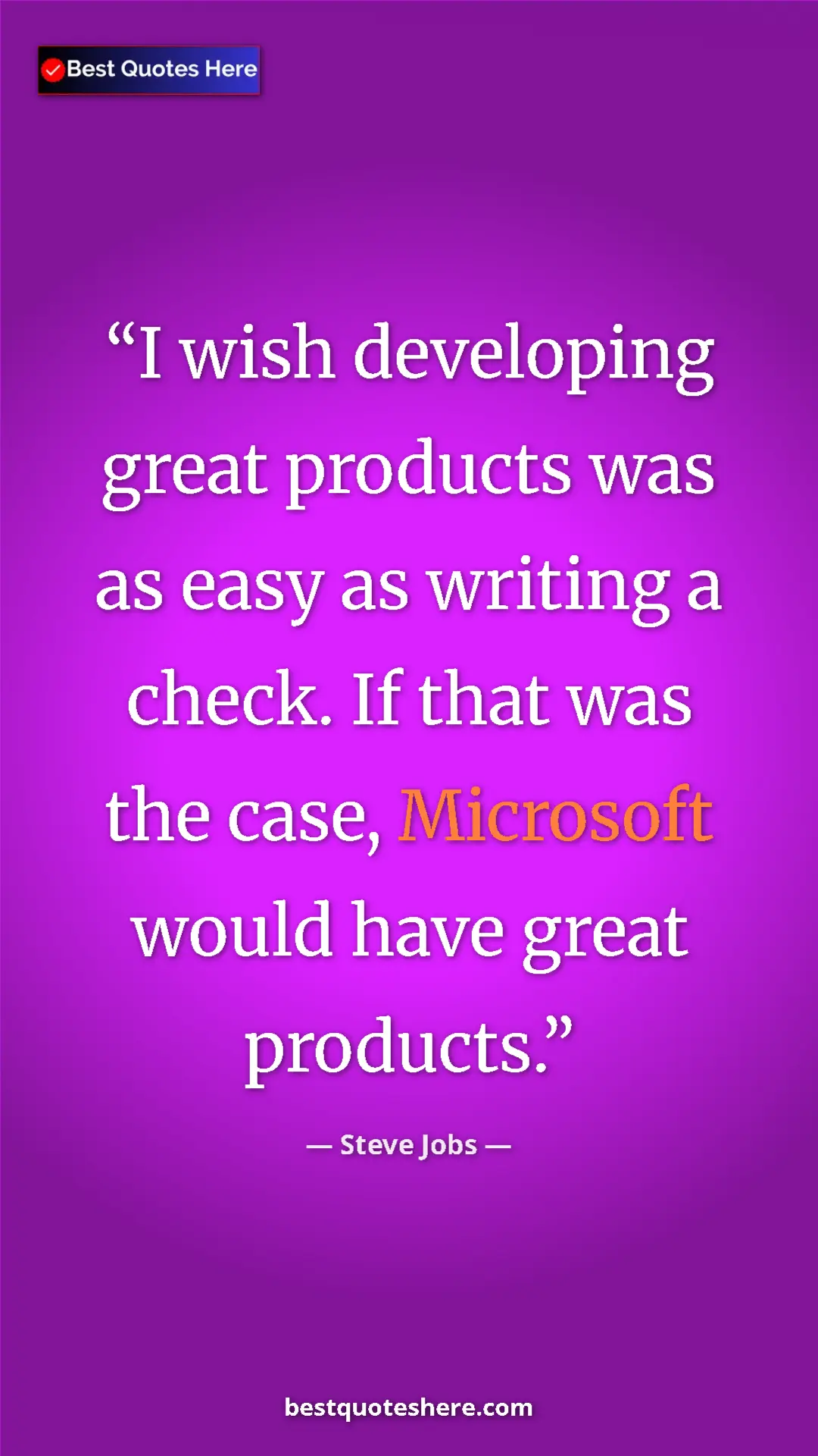 Steve Jobs Quote Card: "I wish developing great products was as easy as writing a..." Pinterest quote poster by Steve Jobs: "I wish developing great products was as easy as writing a..."