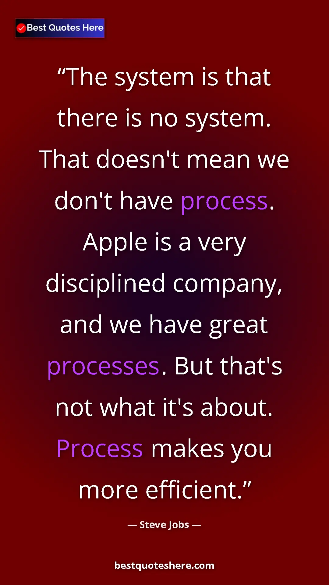 Steve Jobs Quote Card: "The system is that there is no system. That doesn't mean we " Pinterest quote poster by Steve Jobs: "The system is that there is no system. That doesn't mean we "