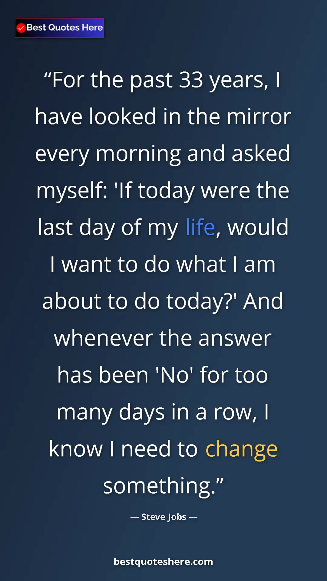 Pinterest quote poster by Steve Jobs: "For the past 33 years, I have looked in the mirror every..."