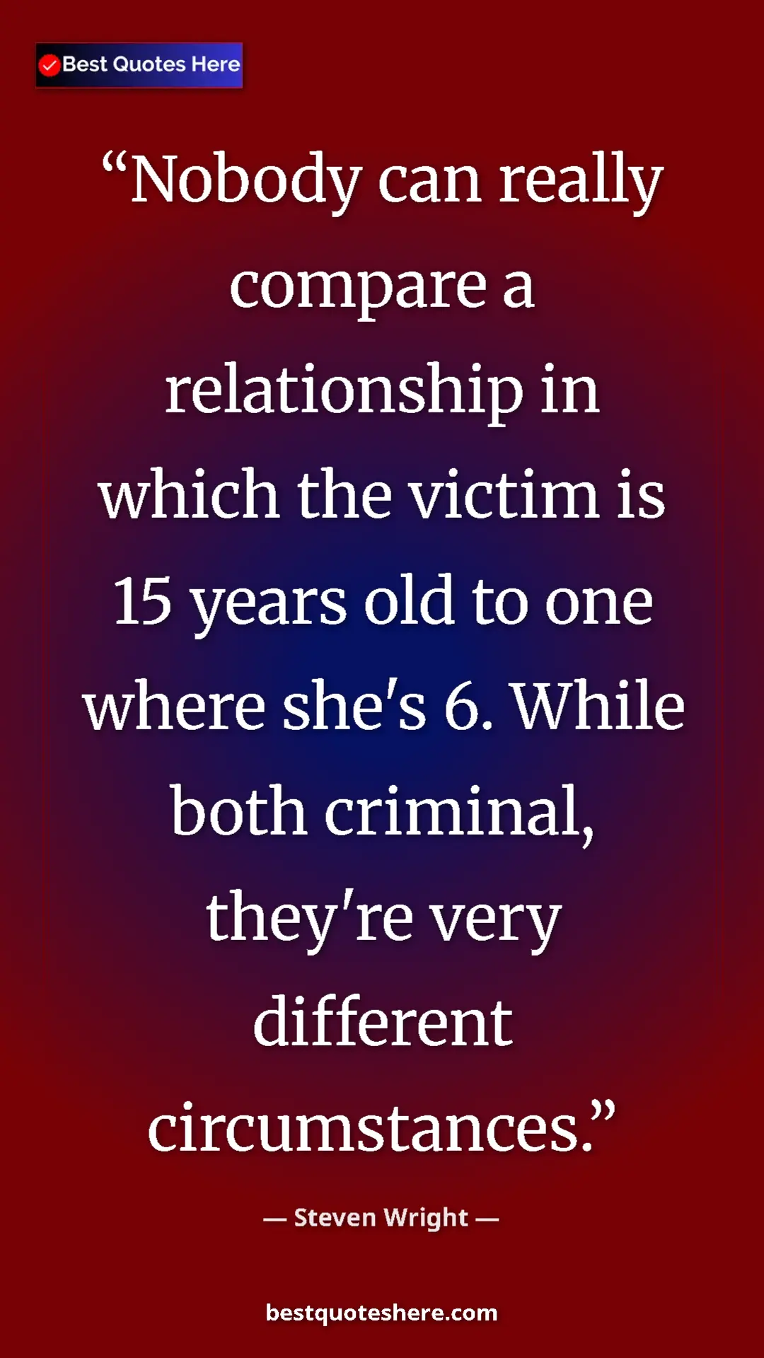 Pinterest quote poster by Steven Wright: "Nobody can really compare a relationship in which the..."
