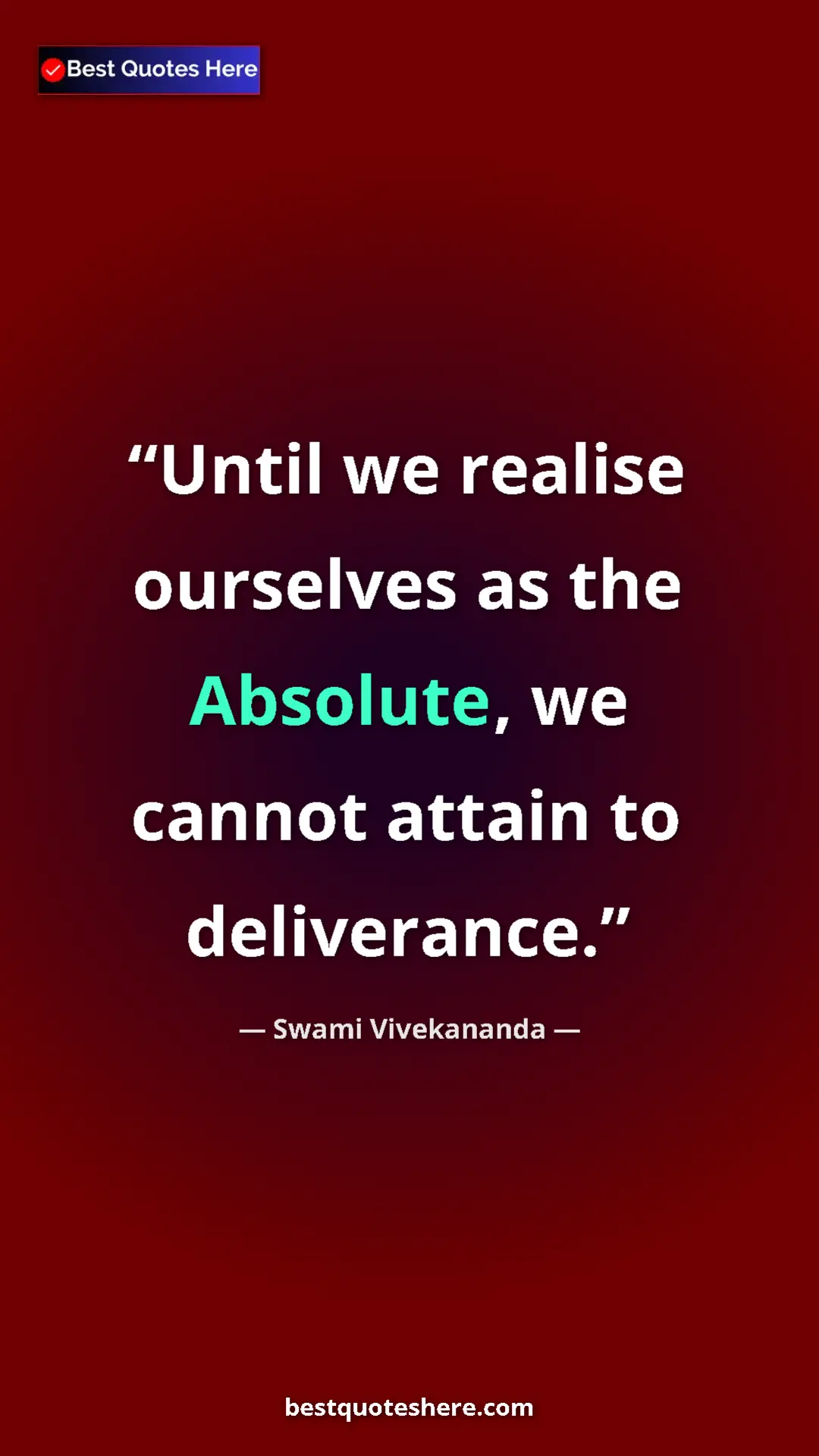 Pinterest quote poster by Swami Vivekananda: "Until we realise ourselves as the Absolute, we cannot..."
