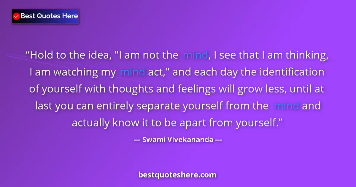 Quote by Swami Vivekananda: Hold to the idea, 