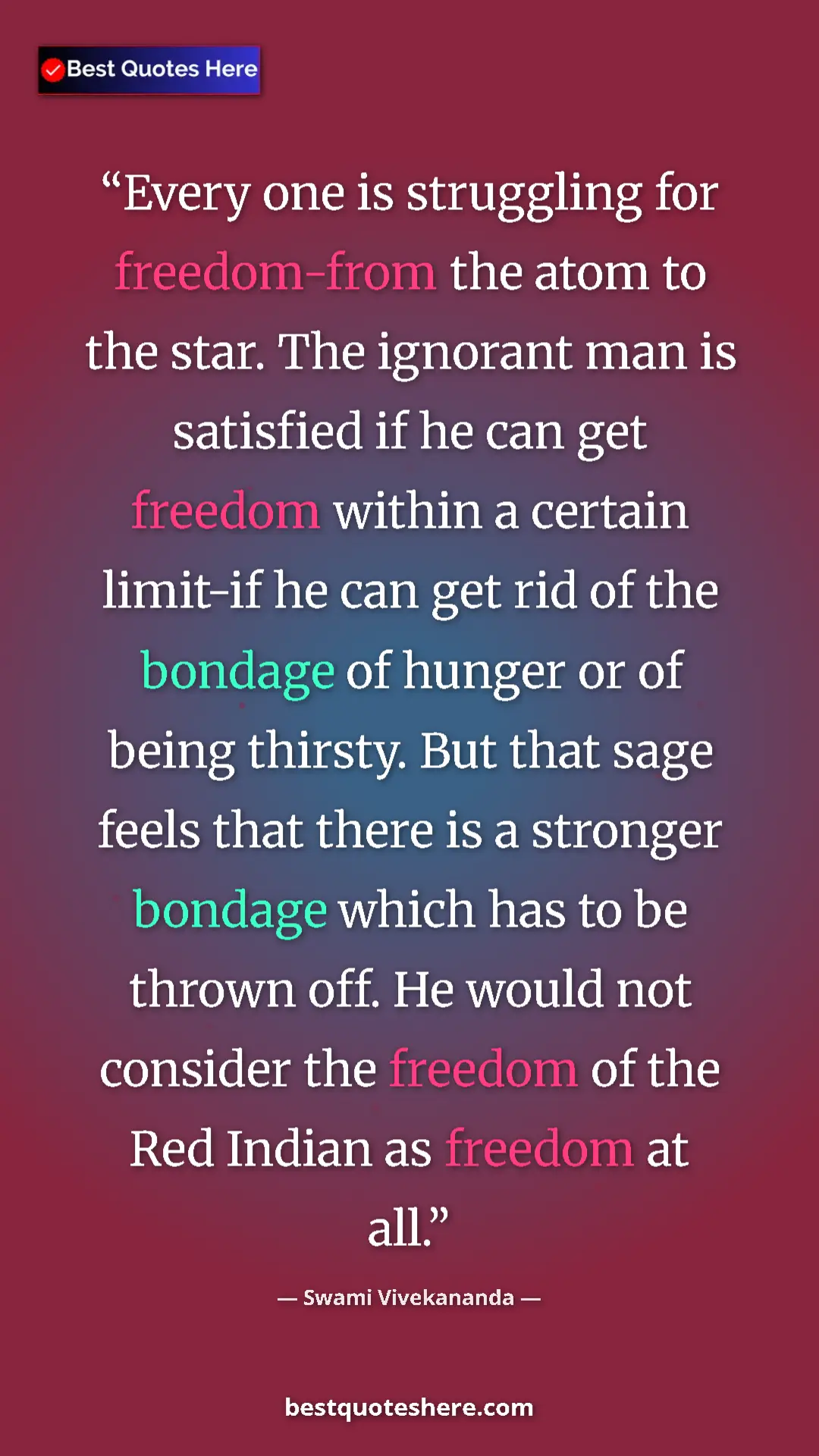 Swami Vivekananda Quote Card: "Every one is struggling for freedom-from the atom to the..." Pinterest quote poster by Swami Vivekananda: "Every one is struggling for freedom-from the atom to the..."