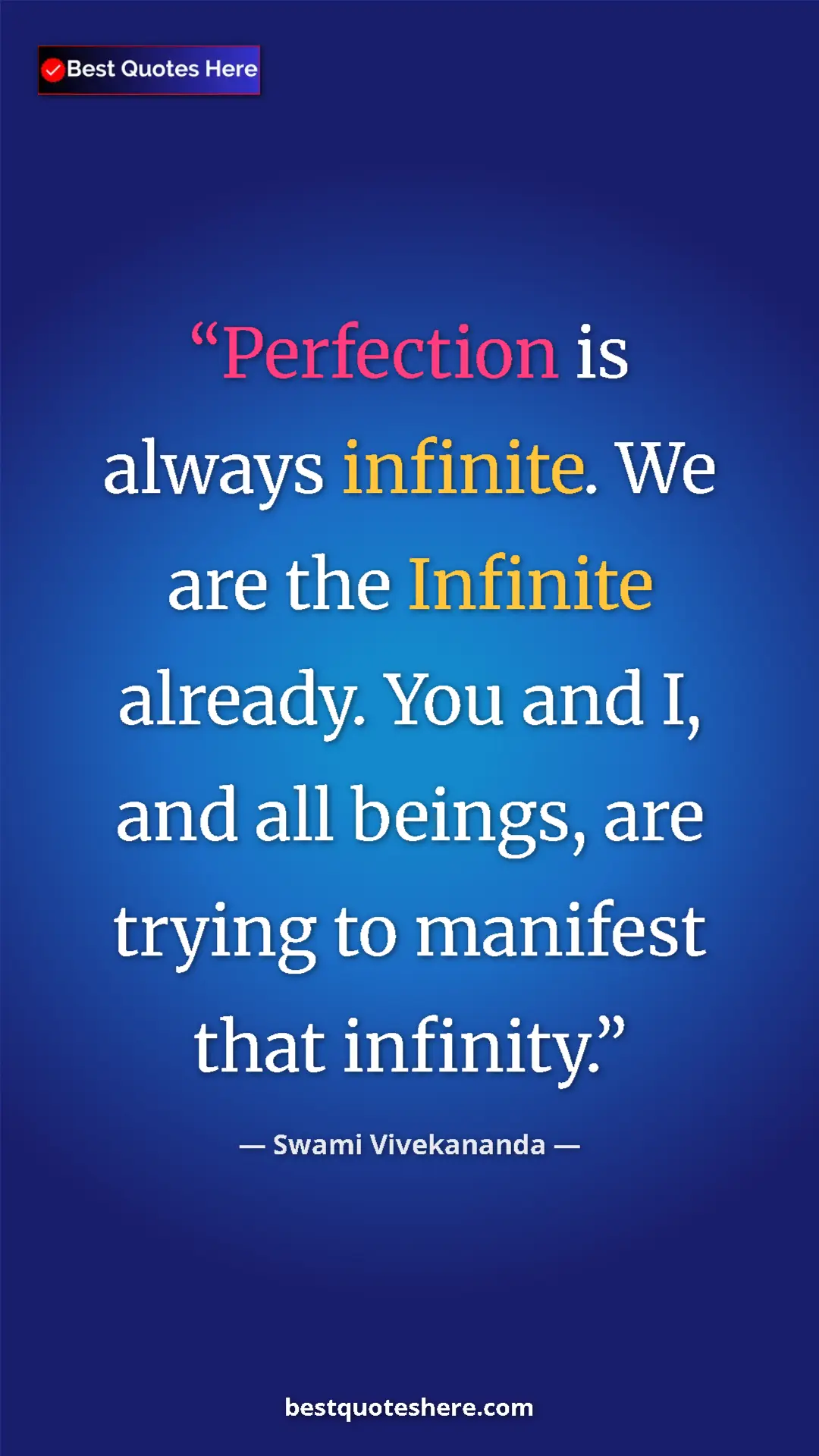 Pinterest quote poster by Swami Vivekananda: "Perfection is always infinite. We are the Infinite already...."