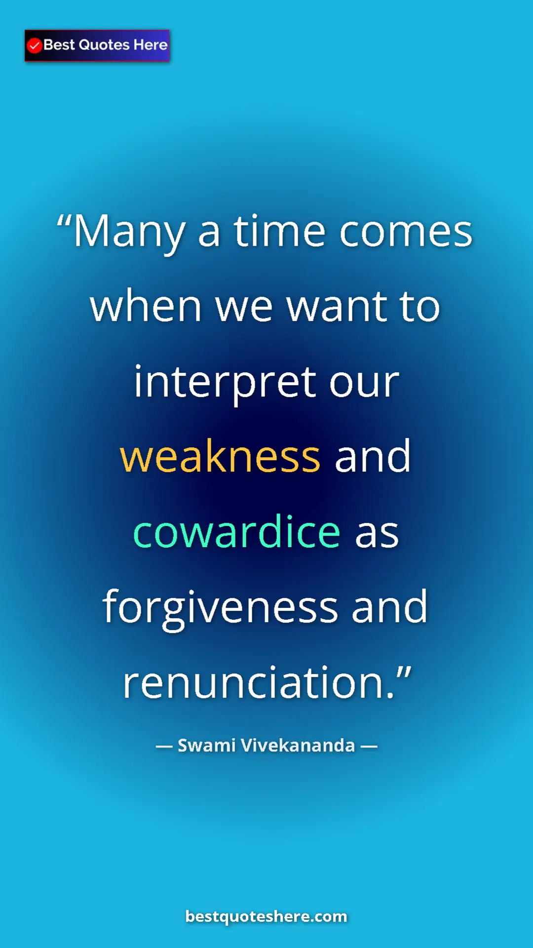 Pinterest quote poster by Swami Vivekananda: "Many a time comes when we want to interpret our weakness and"